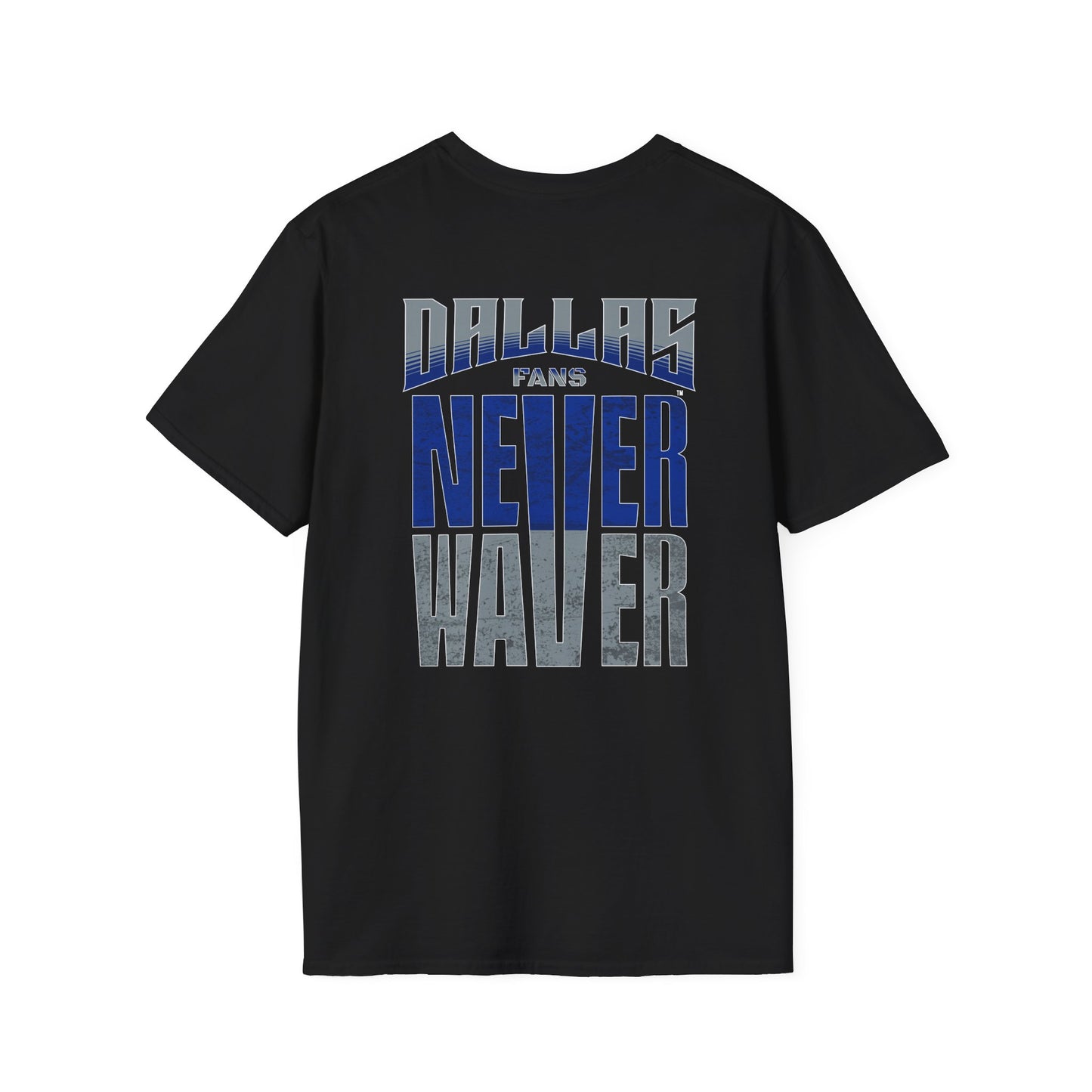 Dallas Fans Never Waver Unisex Softstyle T-Shirt - Never Waver