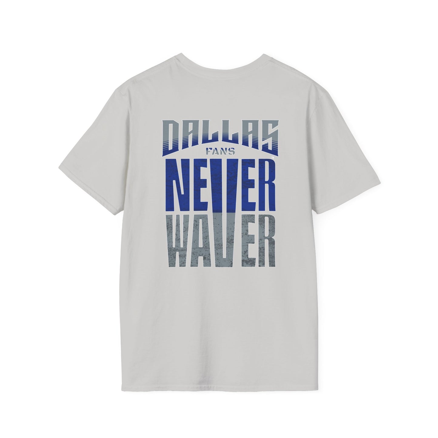 Dallas Fans Never Waver Unisex Softstyle T-Shirt - Never Waver