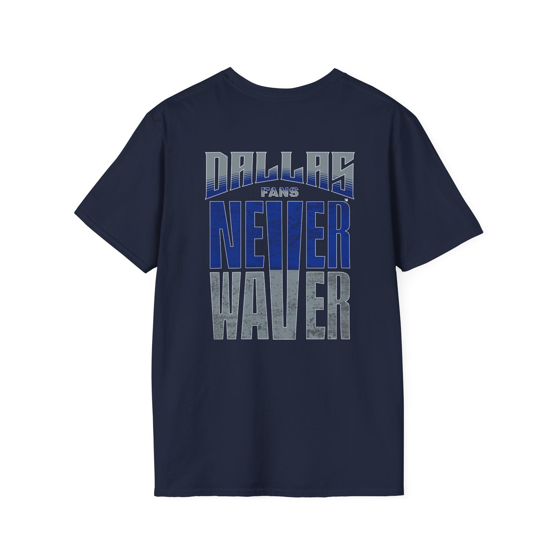 Dallas Fans Never Waver Unisex Softstyle T-Shirt - Never Waver