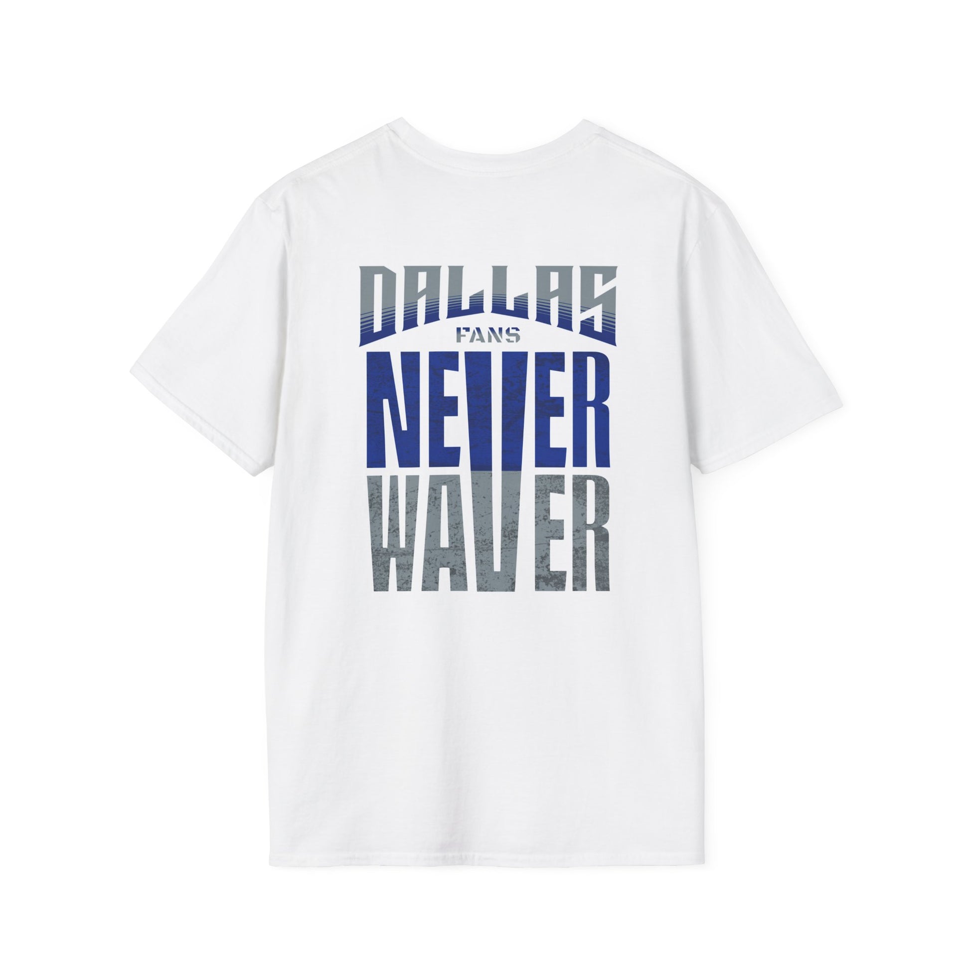 Dallas Fans Never Waver Unisex Softstyle T-Shirt - Never Waver