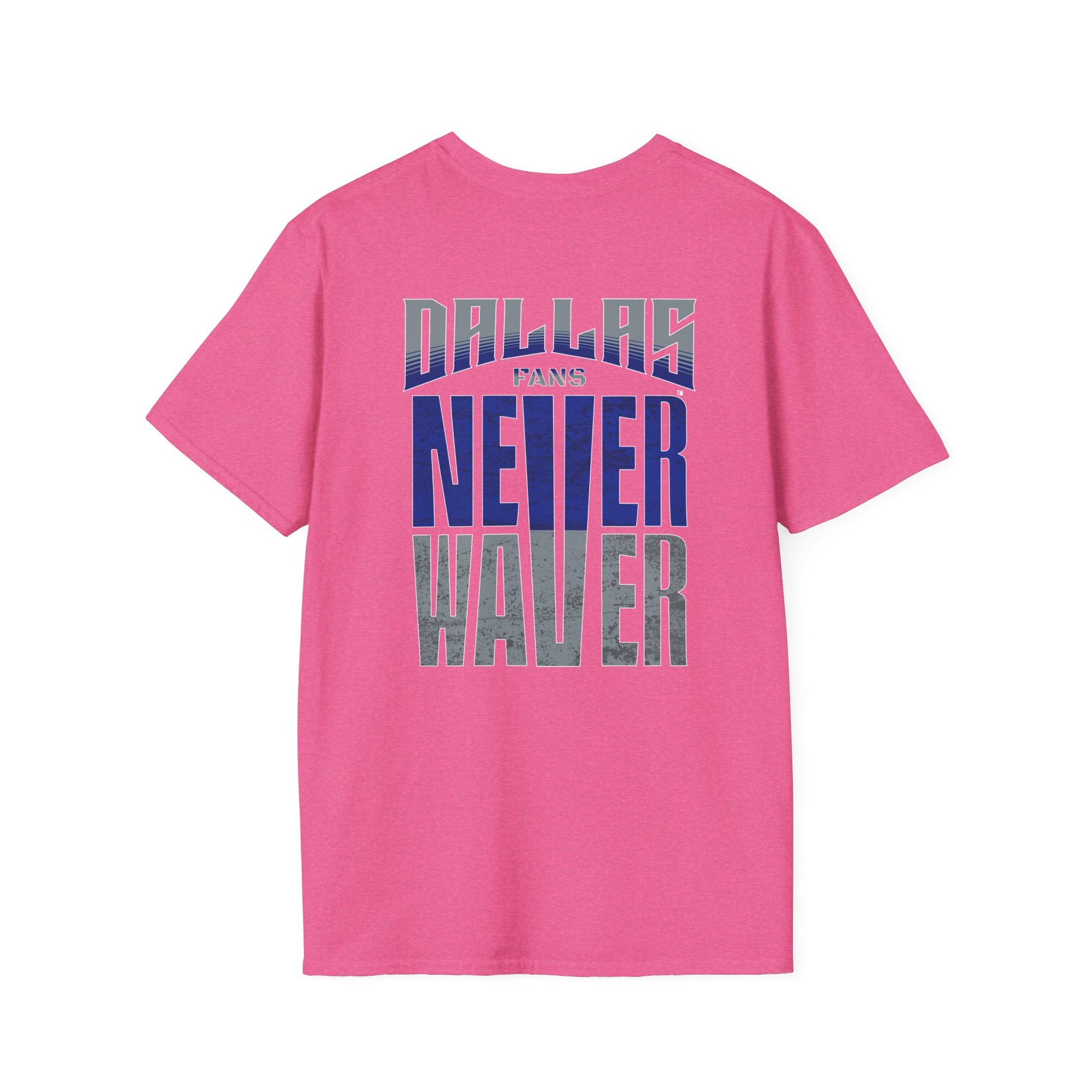 Dallas Fans Never Waver Unisex Softstyle T-Shirt - Never Waver