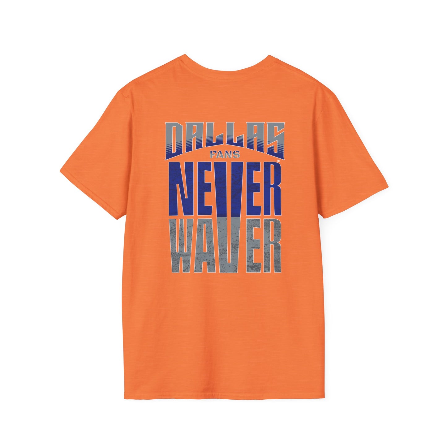 Dallas Fans Never Waver Unisex Softstyle T-Shirt - Never Waver
