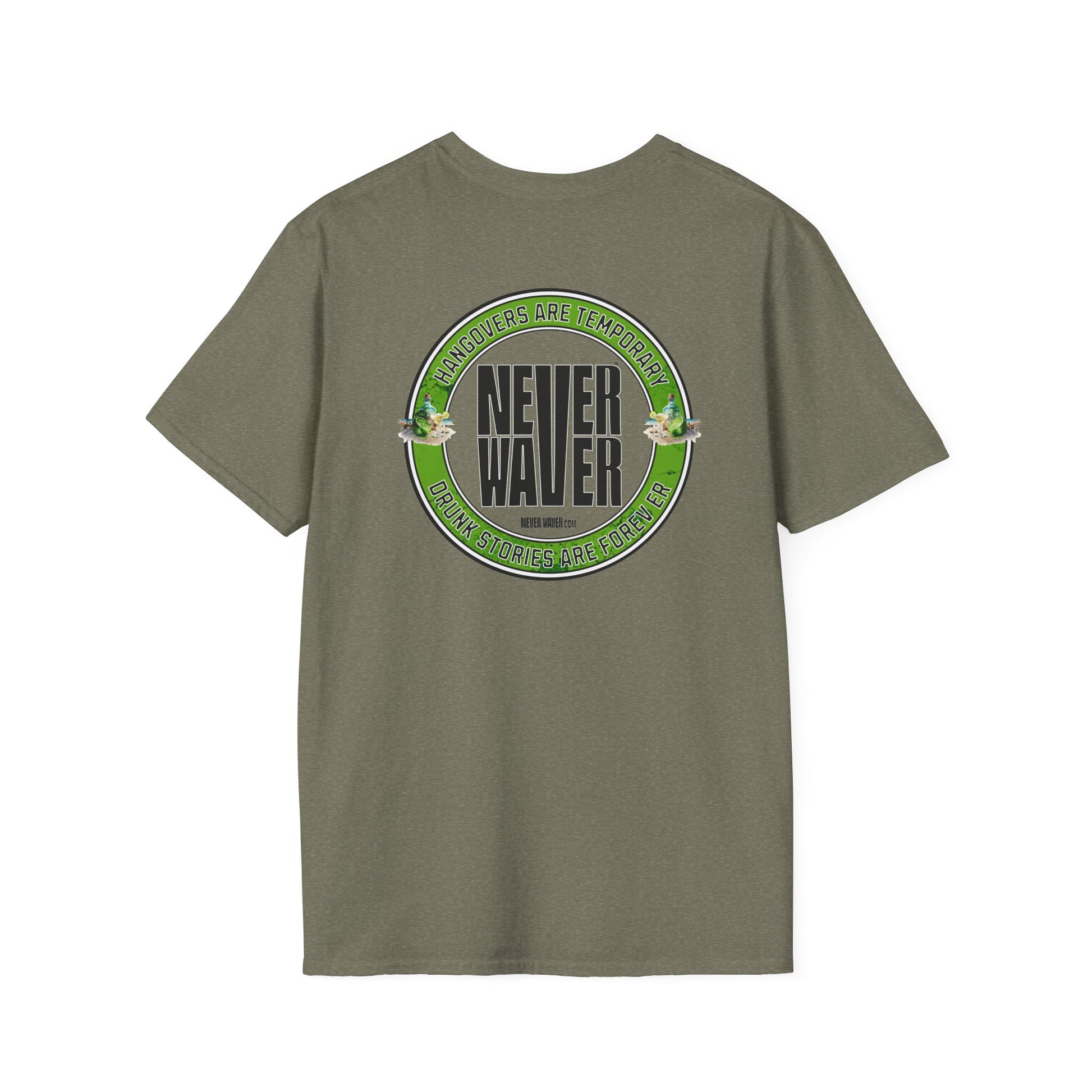 Hangovers Are Temporary Never Waver T-Shirt - Never Waver