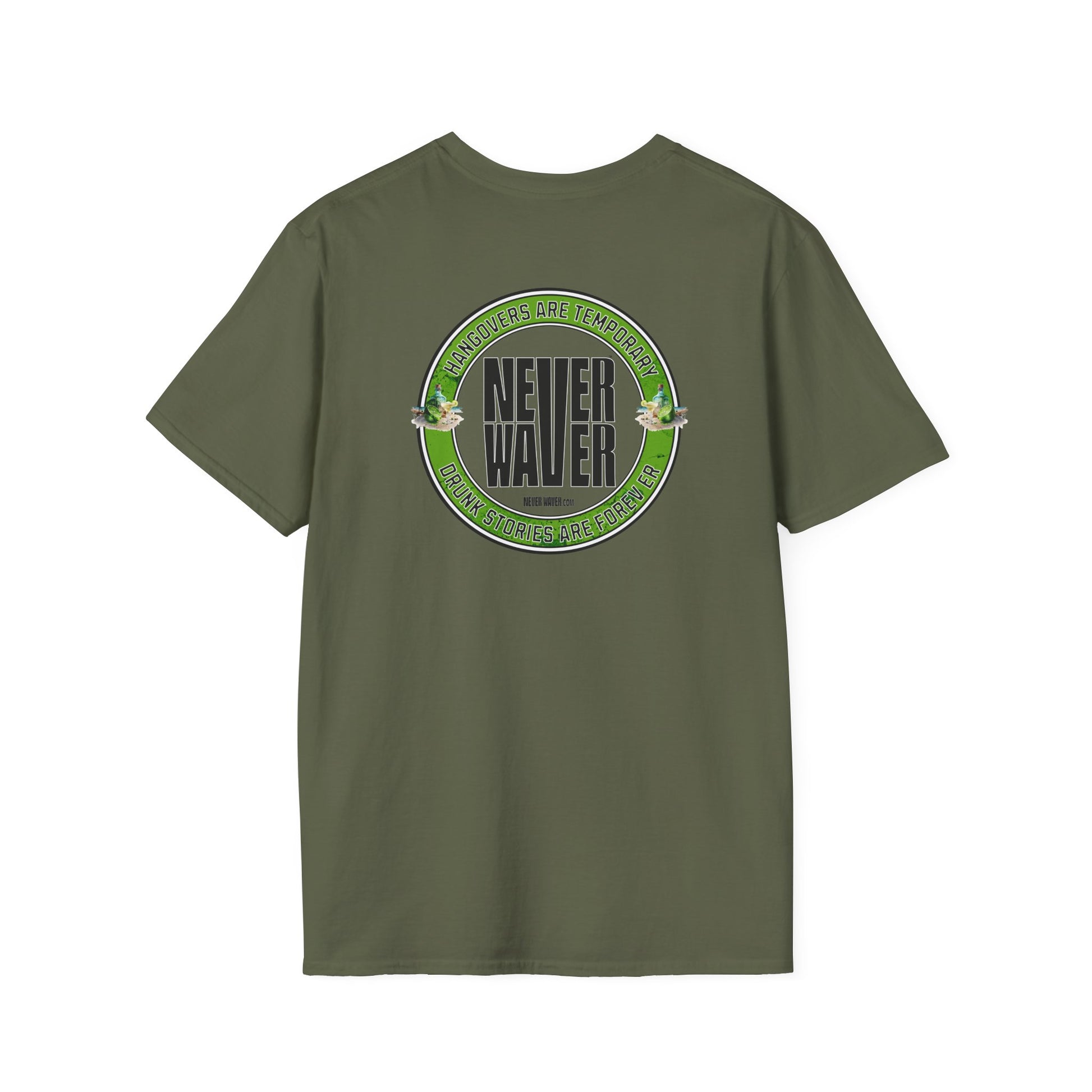 Hangovers Are Temporary Never Waver T-Shirt - Never Waver