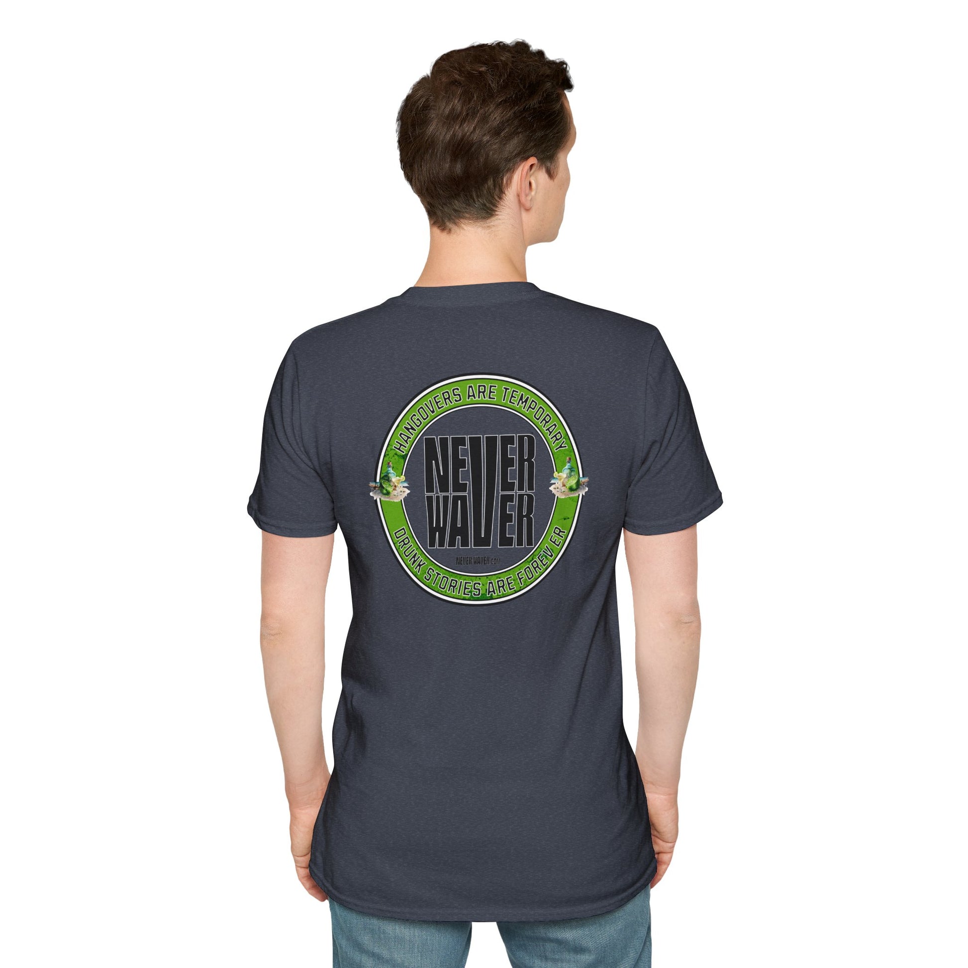 Hangovers Are Temporary Never Waver T-Shirt - Never Waver