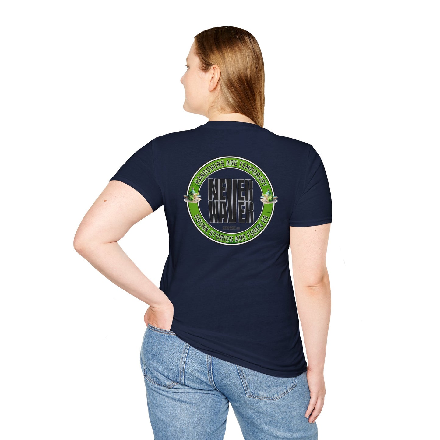Hangovers Are Temporary Never Waver T-Shirt - Never Waver
