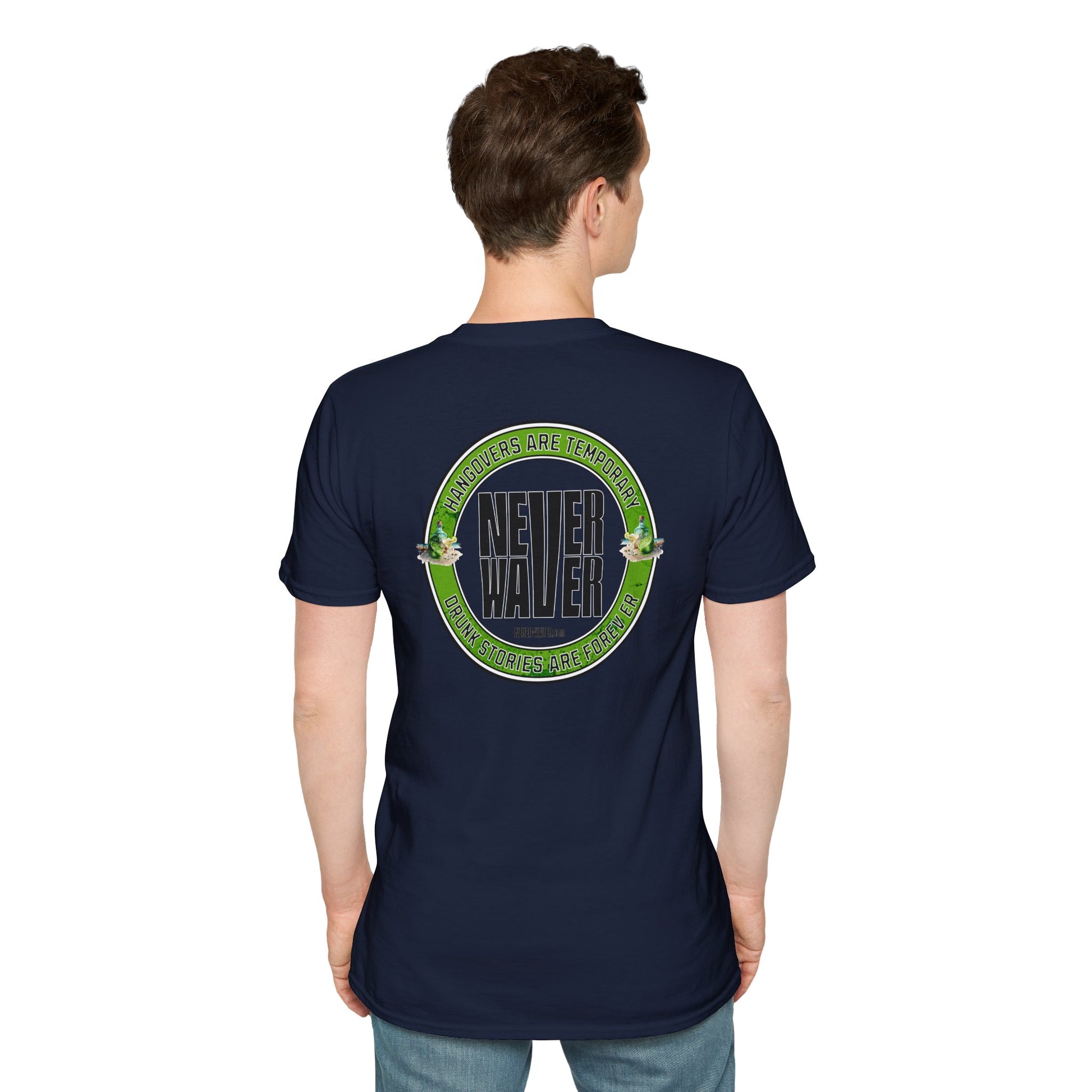 Hangovers Are Temporary Never Waver T-Shirt - Never Waver