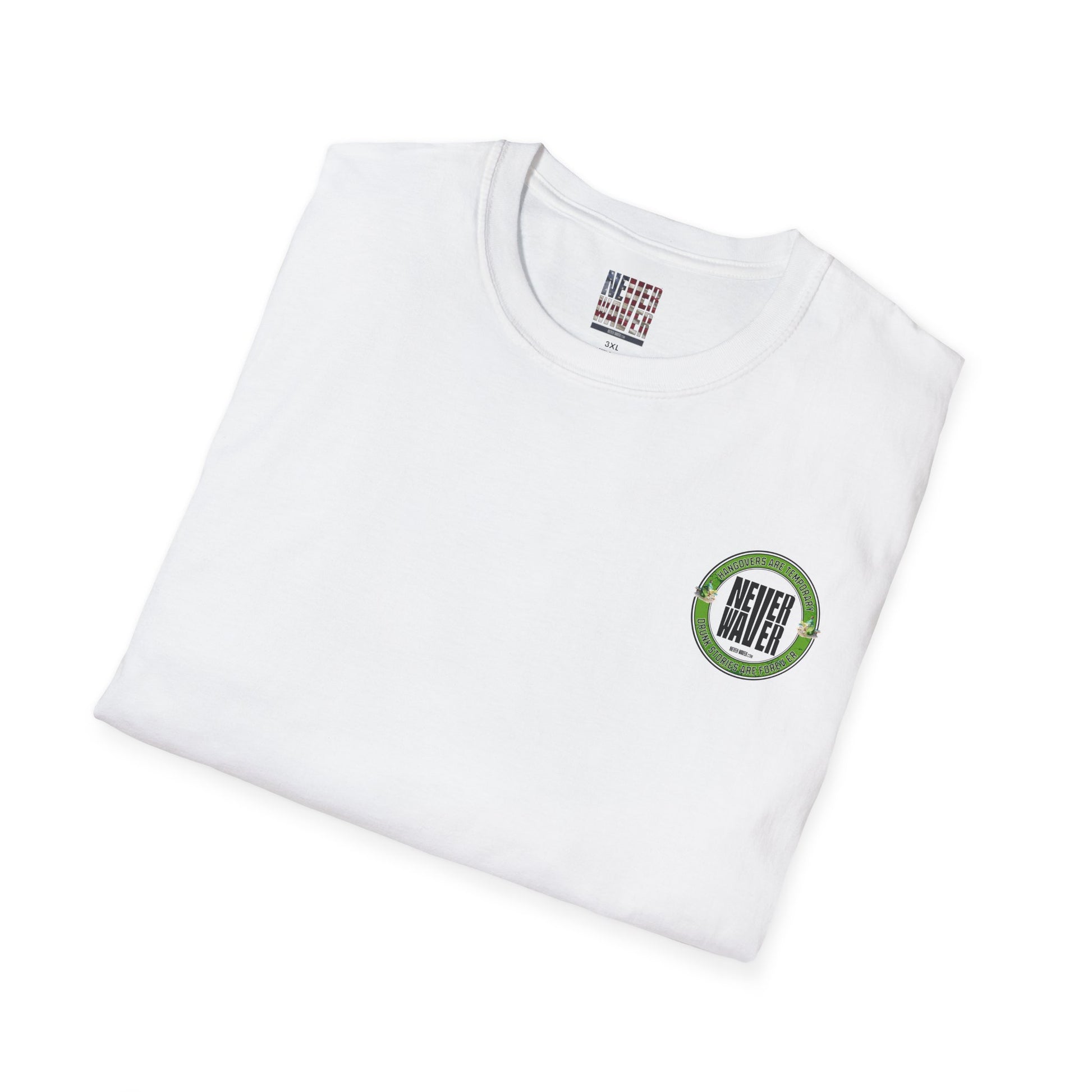 Hangovers Are Temporary Never Waver T-Shirt - Never Waver