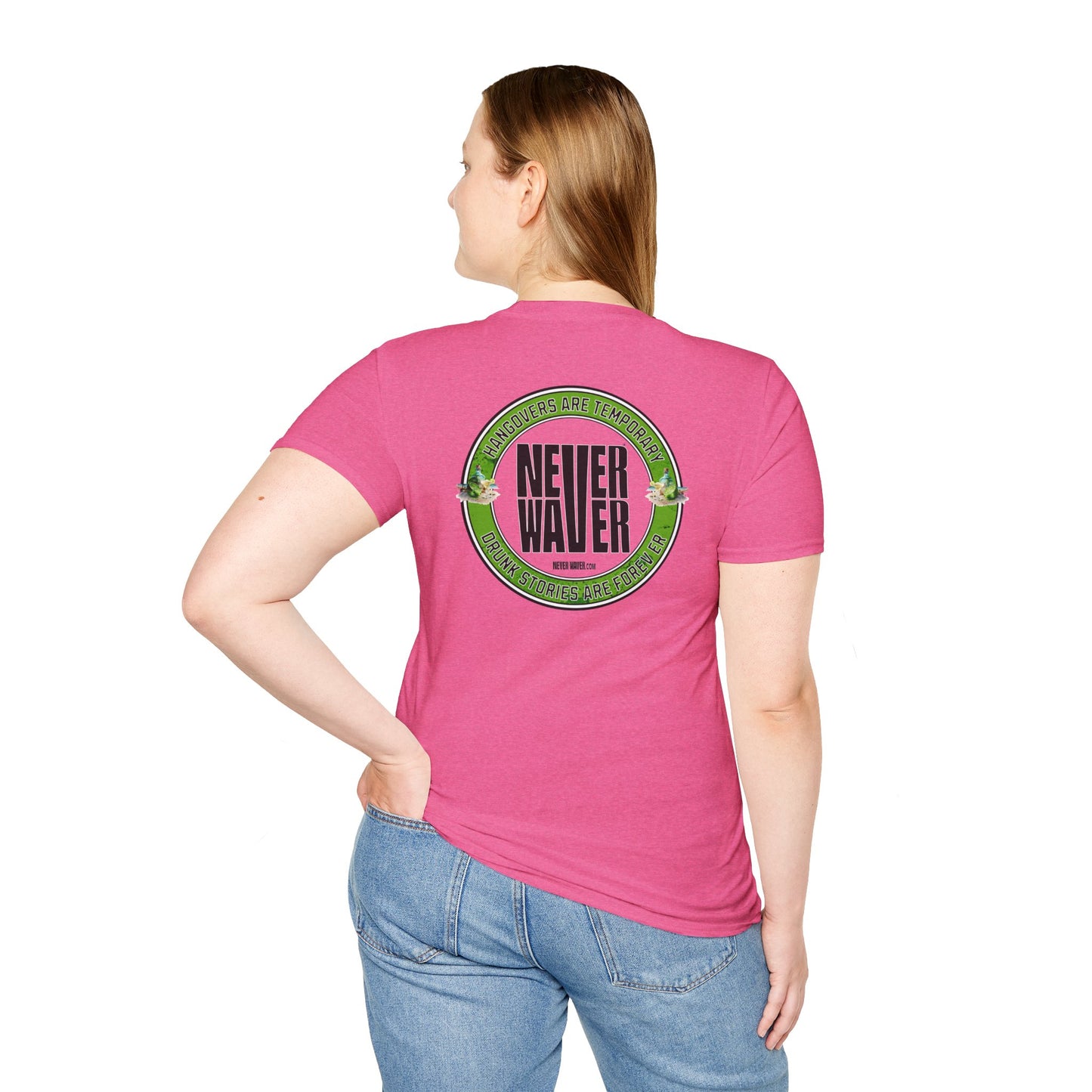 Hangovers Are Temporary Never Waver T-Shirt - Never Waver