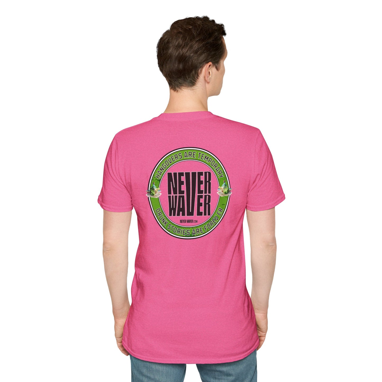 Hangovers Are Temporary Never Waver T-Shirt - Never Waver