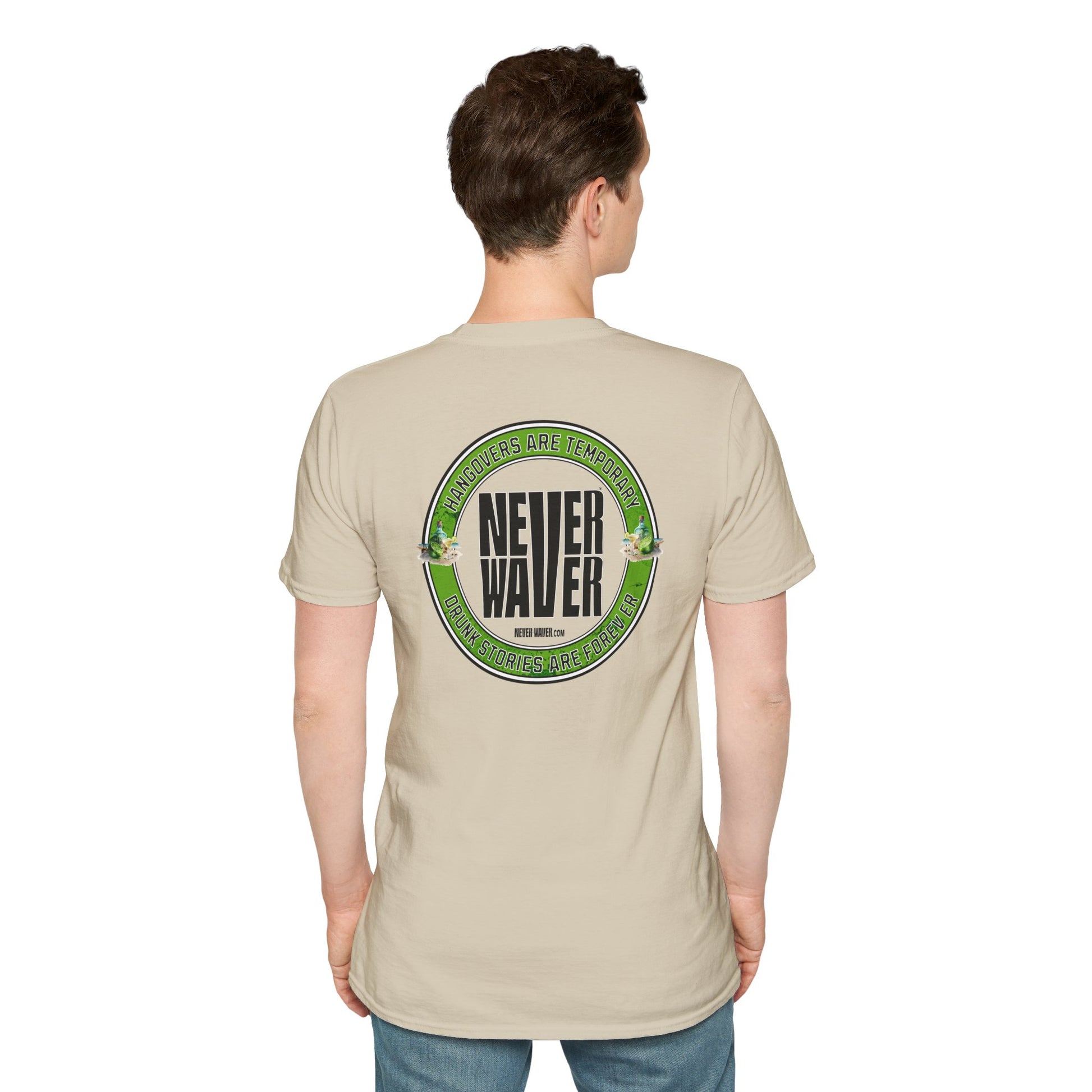 Hangovers Are Temporary Never Waver T-Shirt - Never Waver
