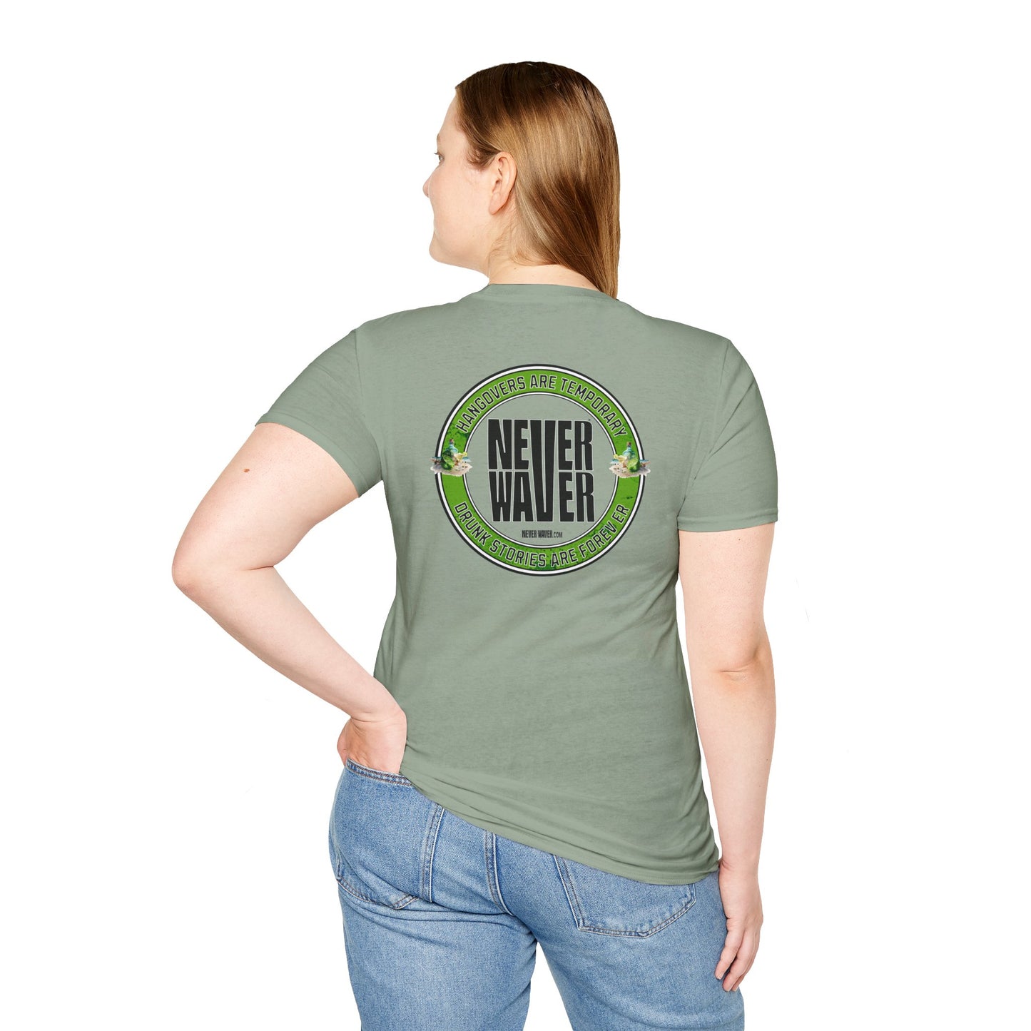 Hangovers Are Temporary Never Waver T-Shirt - Never Waver