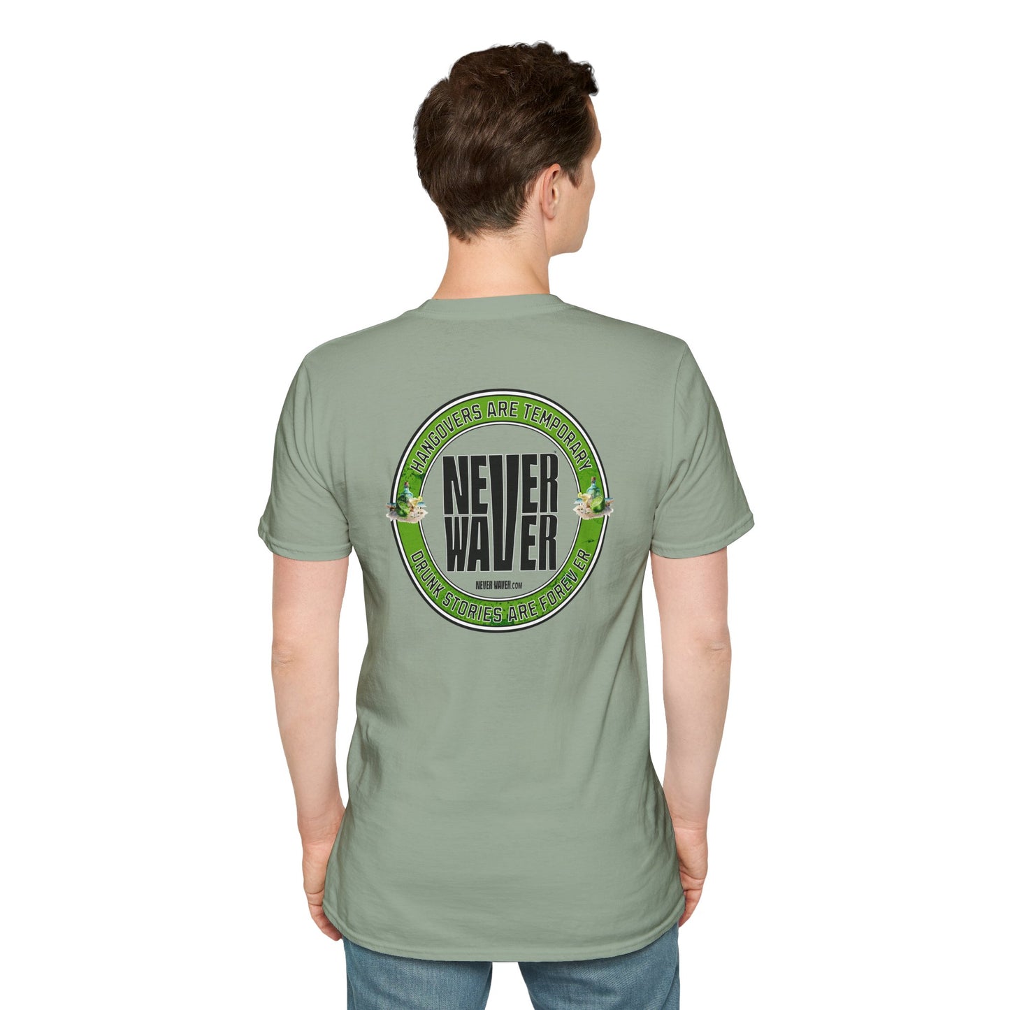 Hangovers Are Temporary Never Waver T-Shirt - Never Waver