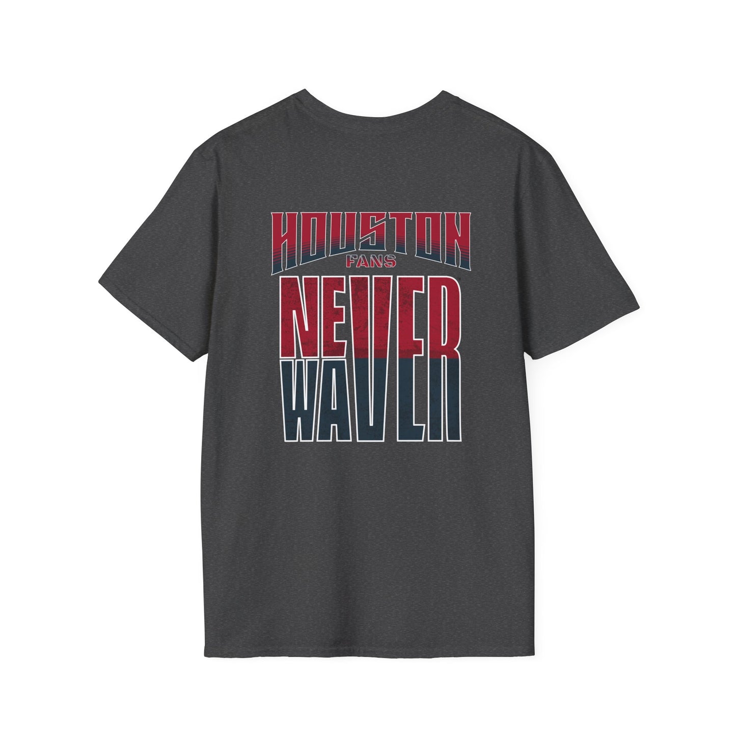 Huston Fans Never Waver Unisex Softstyle T-Shirt - Never Waver