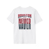 Huston Fans Never Waver Unisex Softstyle T-Shirt - Never Waver