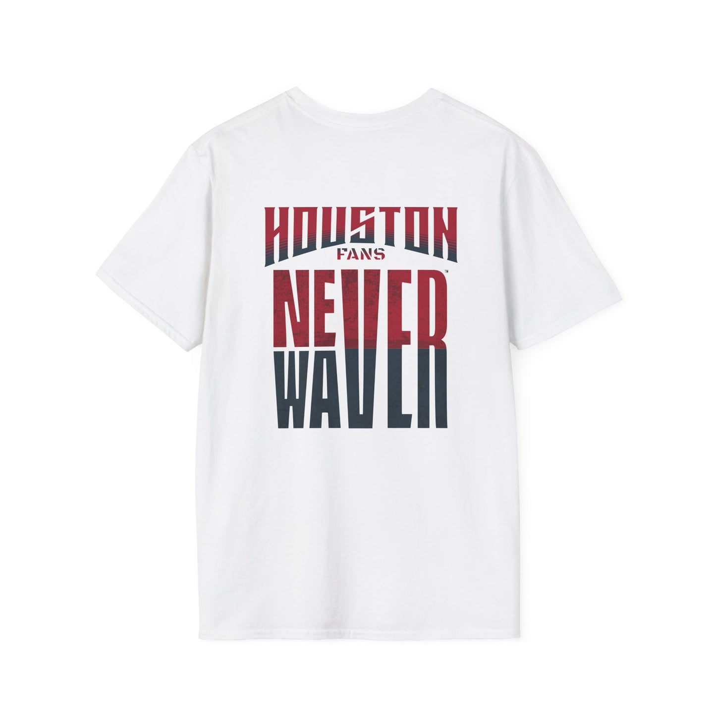 Huston Fans Never Waver Unisex Softstyle T-Shirt - Never Waver