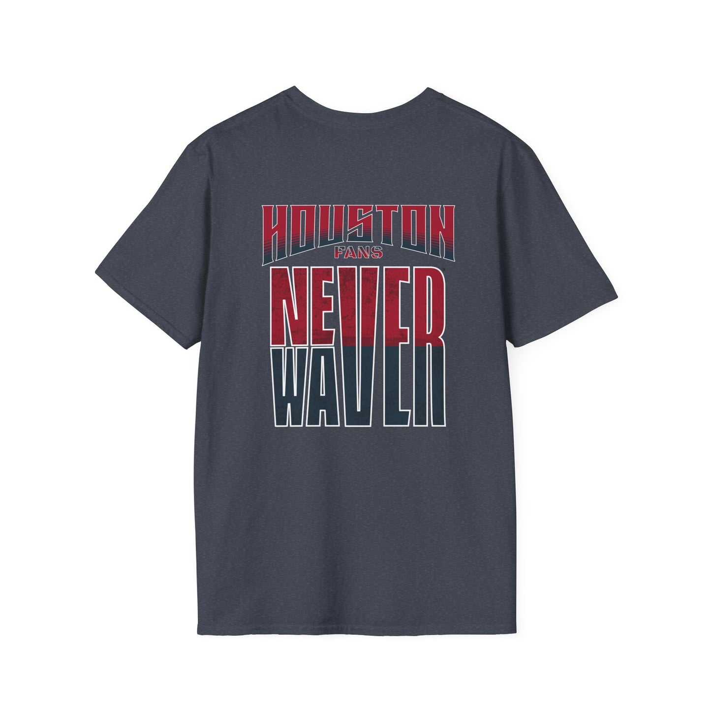 Huston Fans Never Waver Unisex Softstyle T-Shirt - Never Waver