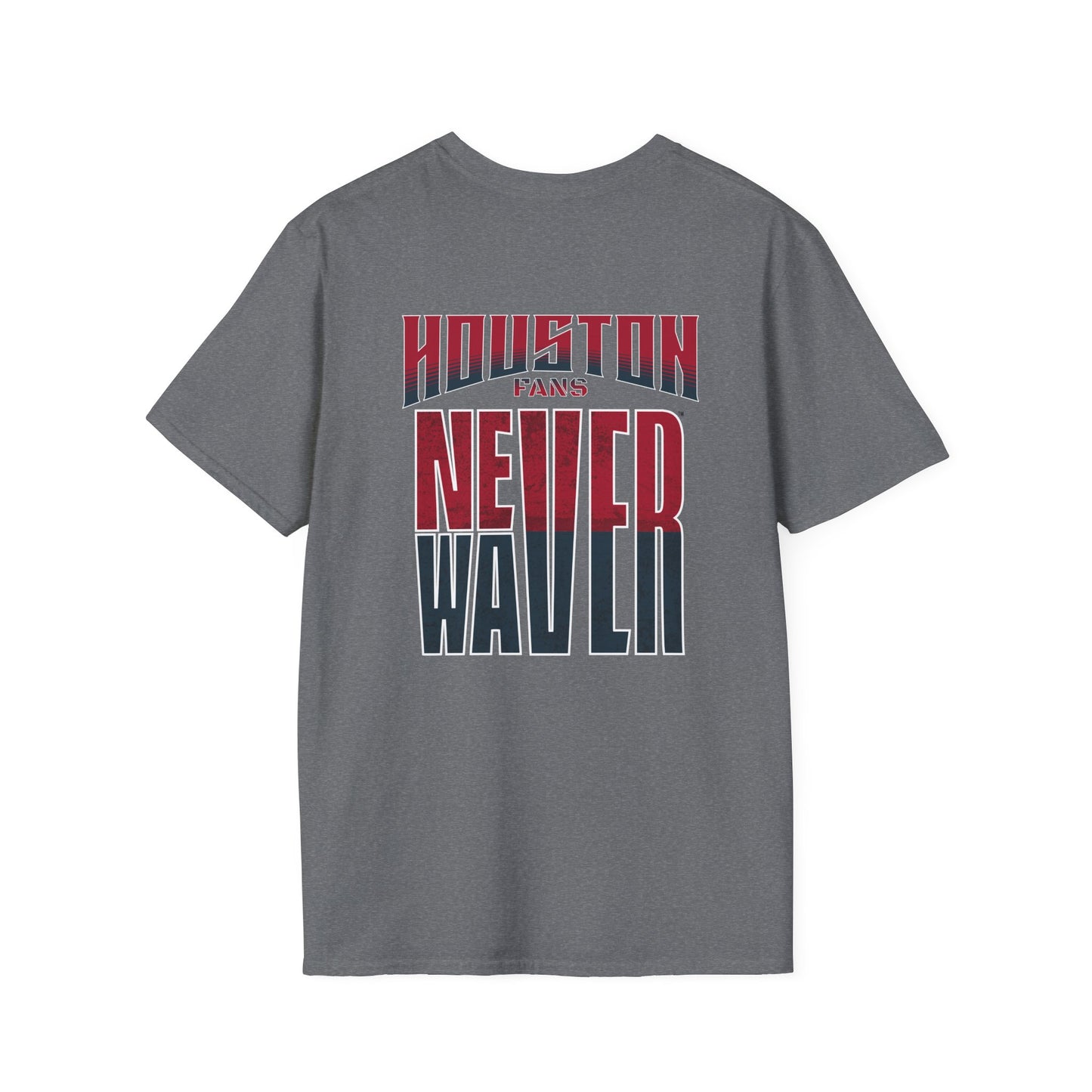 Huston Fans Never Waver Unisex Softstyle T-Shirt - Never Waver