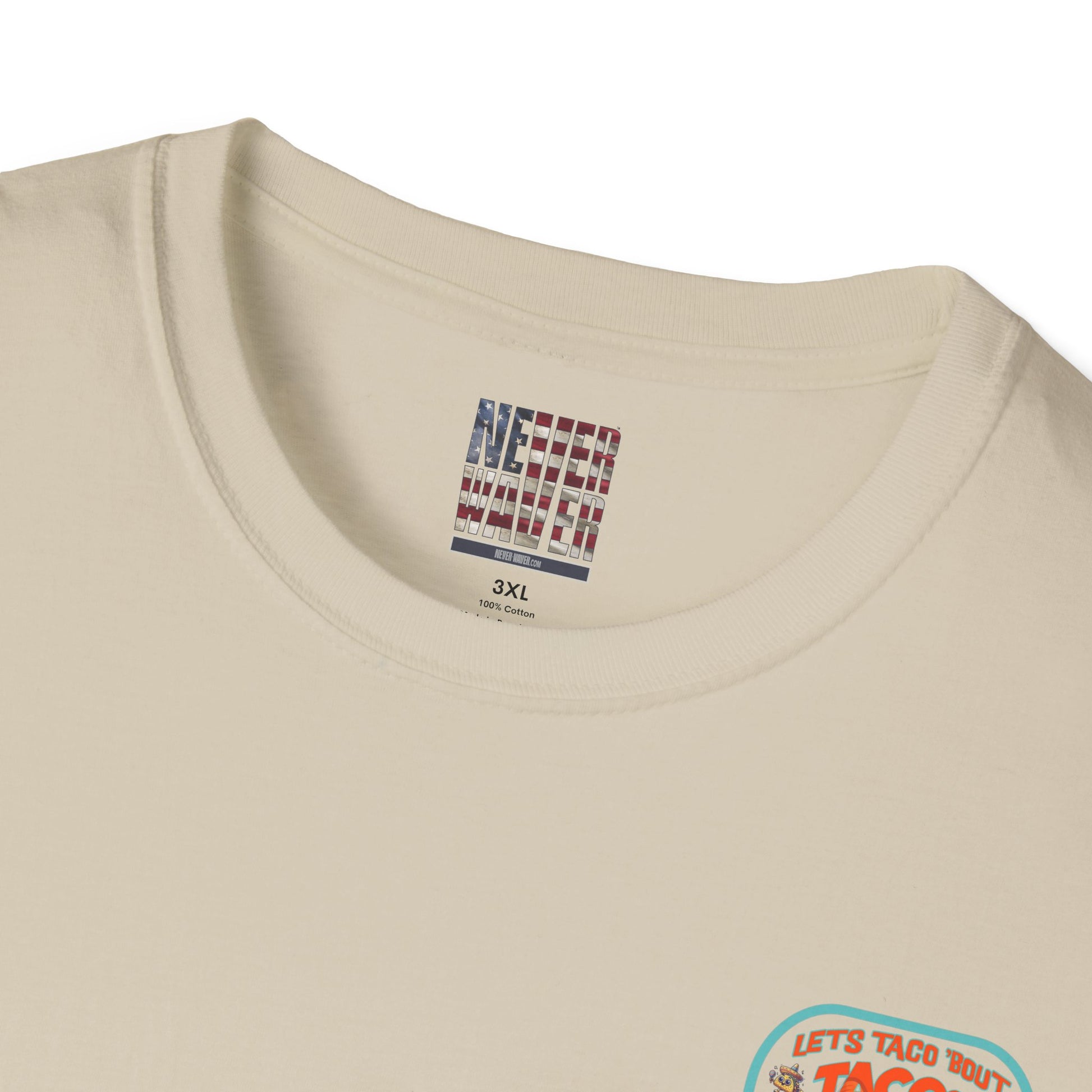 Let's Taco' Bout Tacos They Never Waver Unisex Soft style T-Shirt - Never Waver