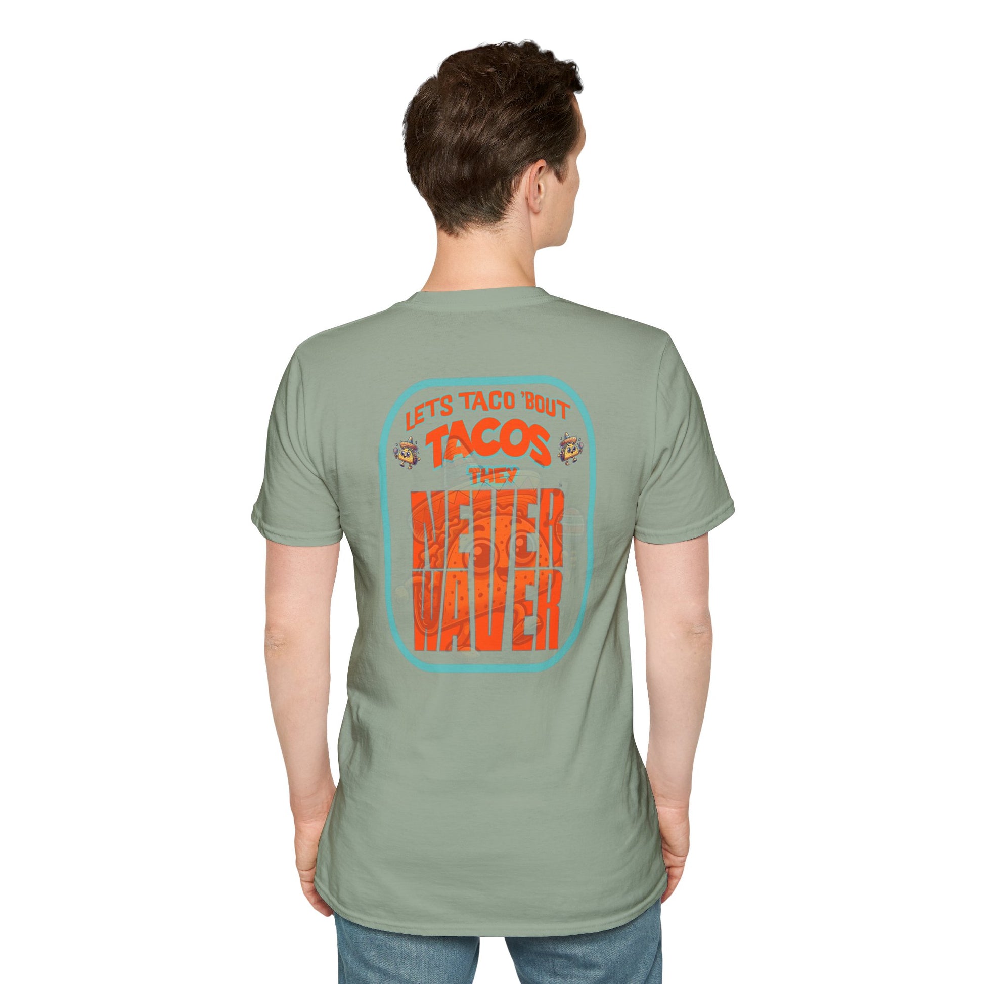 Let's Taco' Bout Tacos They Never Waver Unisex Soft style T-Shirt - Never Waver