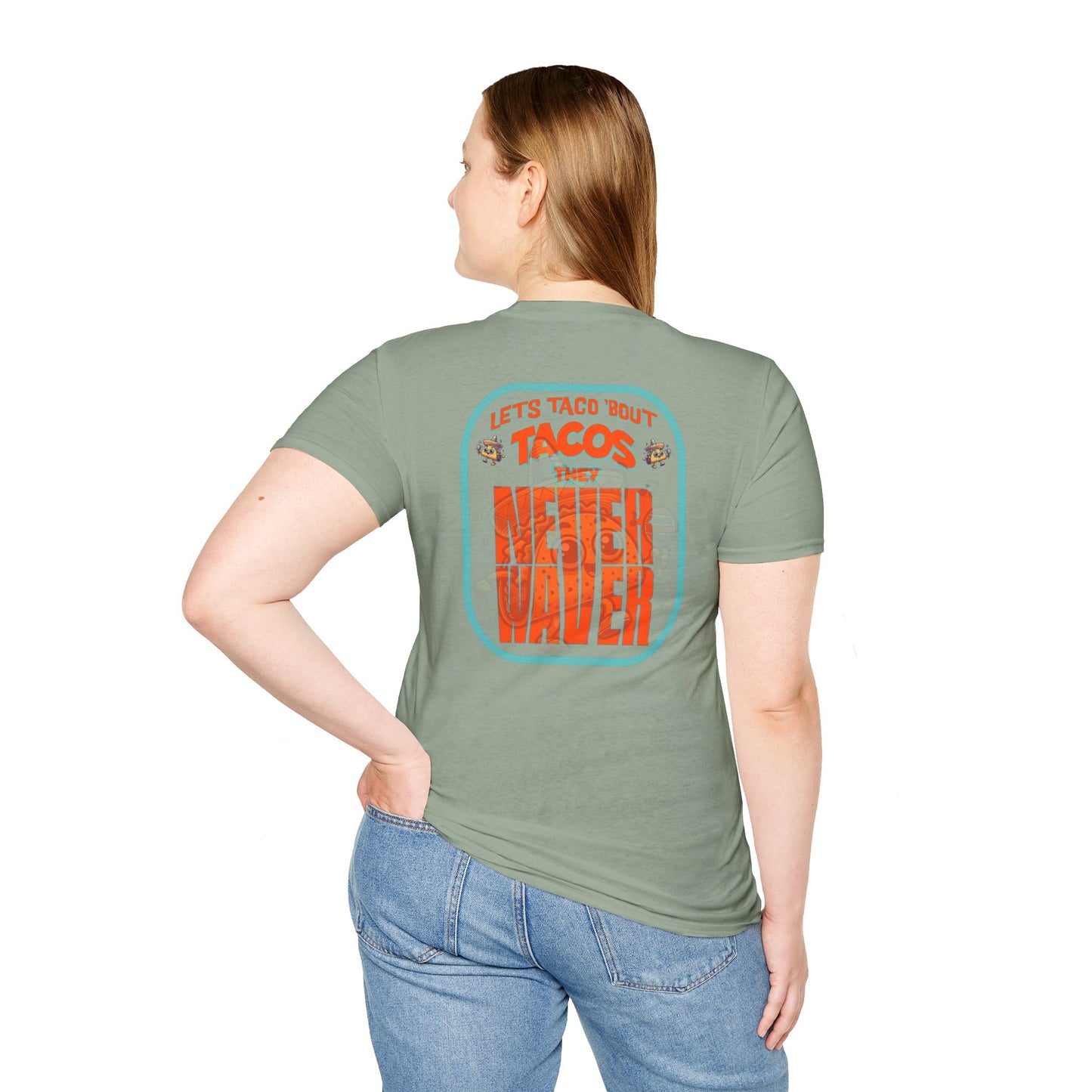 Let's Taco' Bout Tacos They Never Waver Unisex Soft style T-Shirt - Never Waver