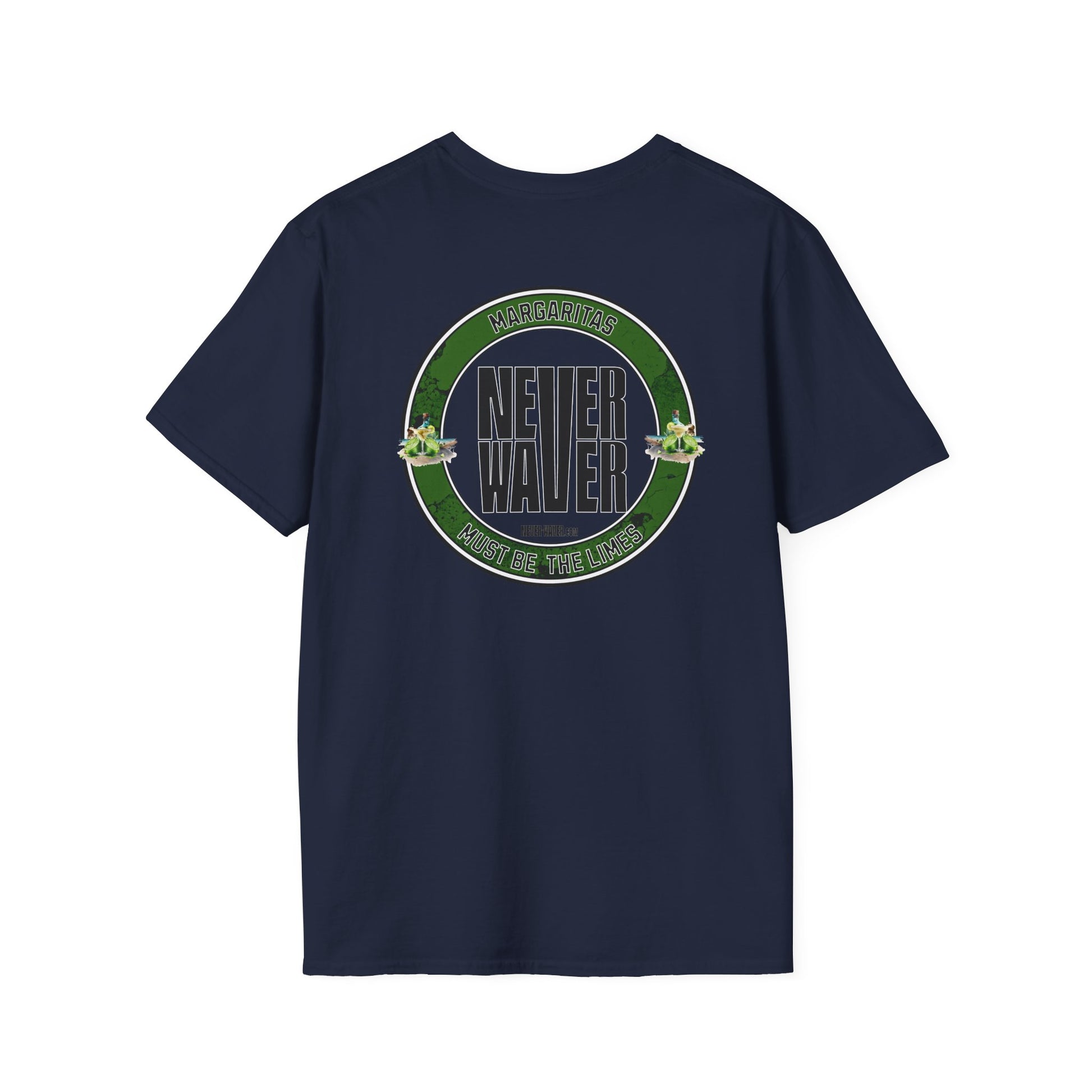 Margaritas Never waver It must be the Limes Unisex Softstyle T-Shirt - Never Waver