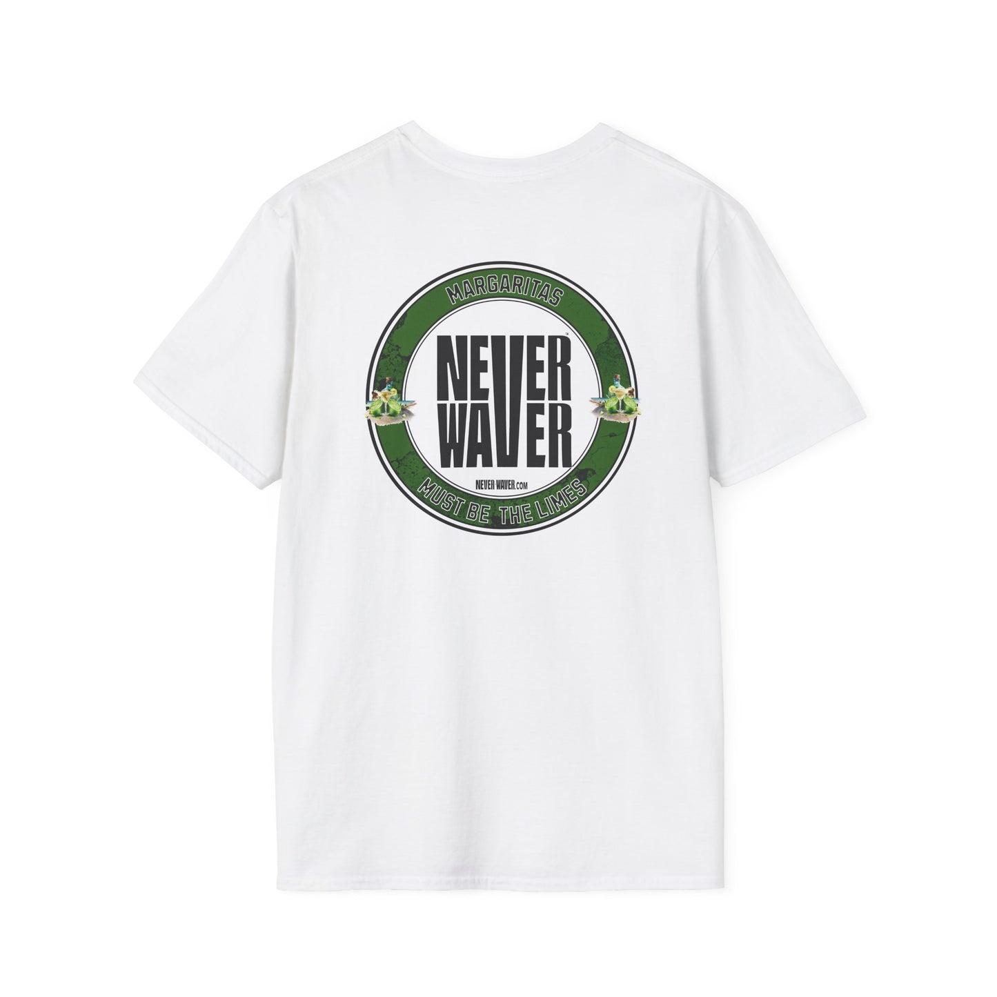 Margaritas Never waver It must be the Limes Unisex Softstyle T-Shirt - Never Waver