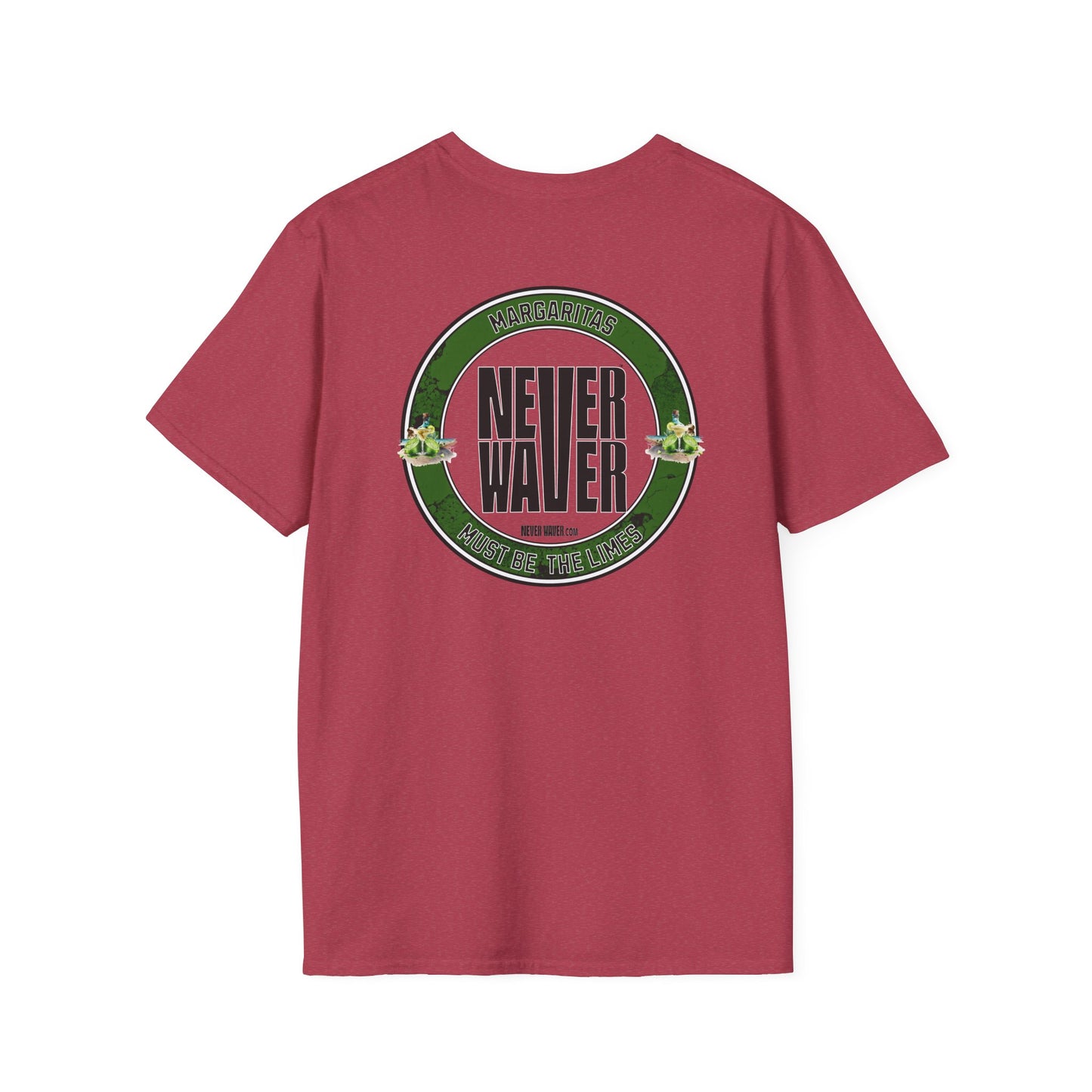 Margaritas Never waver It must be the Limes Unisex Softstyle T-Shirt - Never Waver