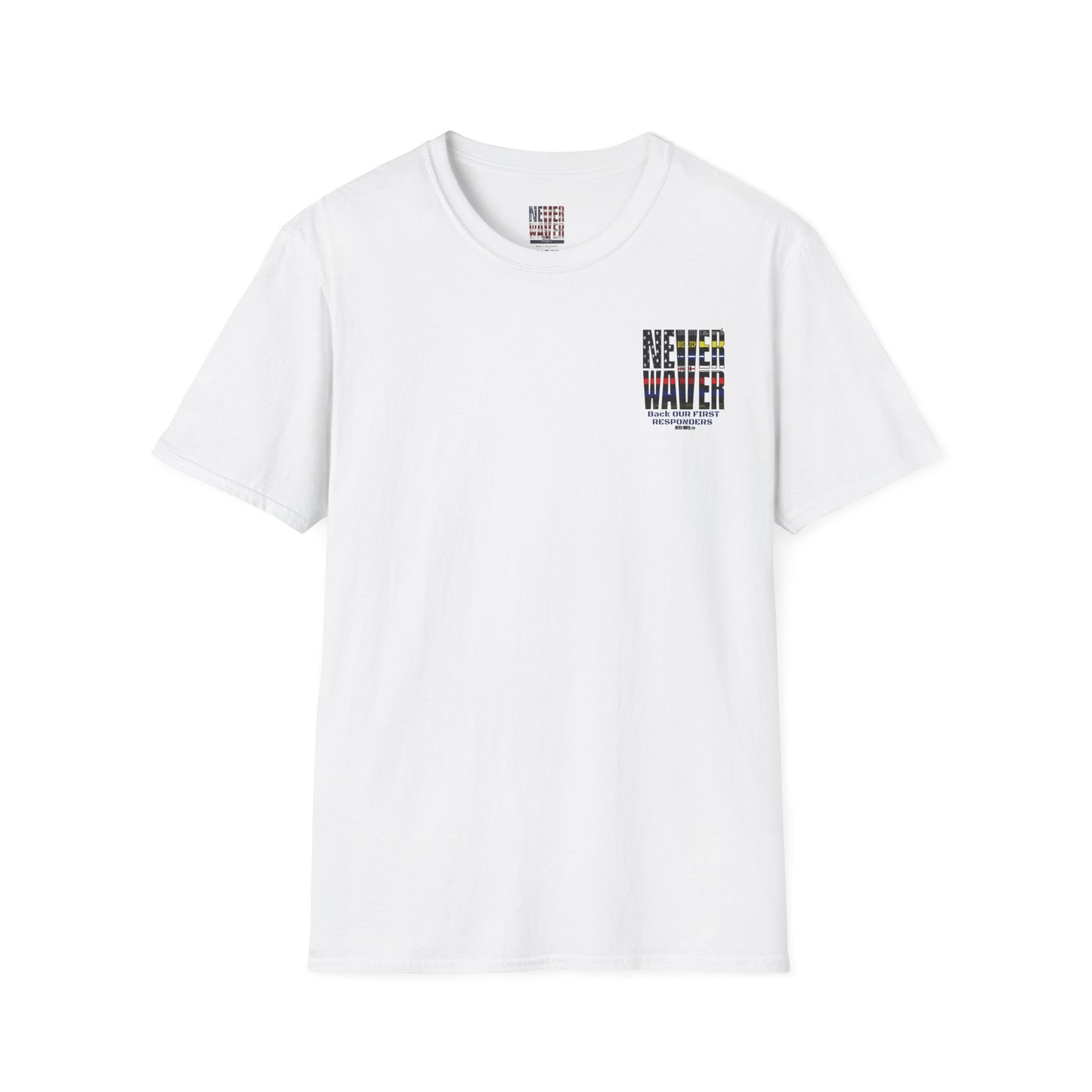 Never Waver Always Back Our First Responders Unisex Soft style T-Shirt - Never Waver