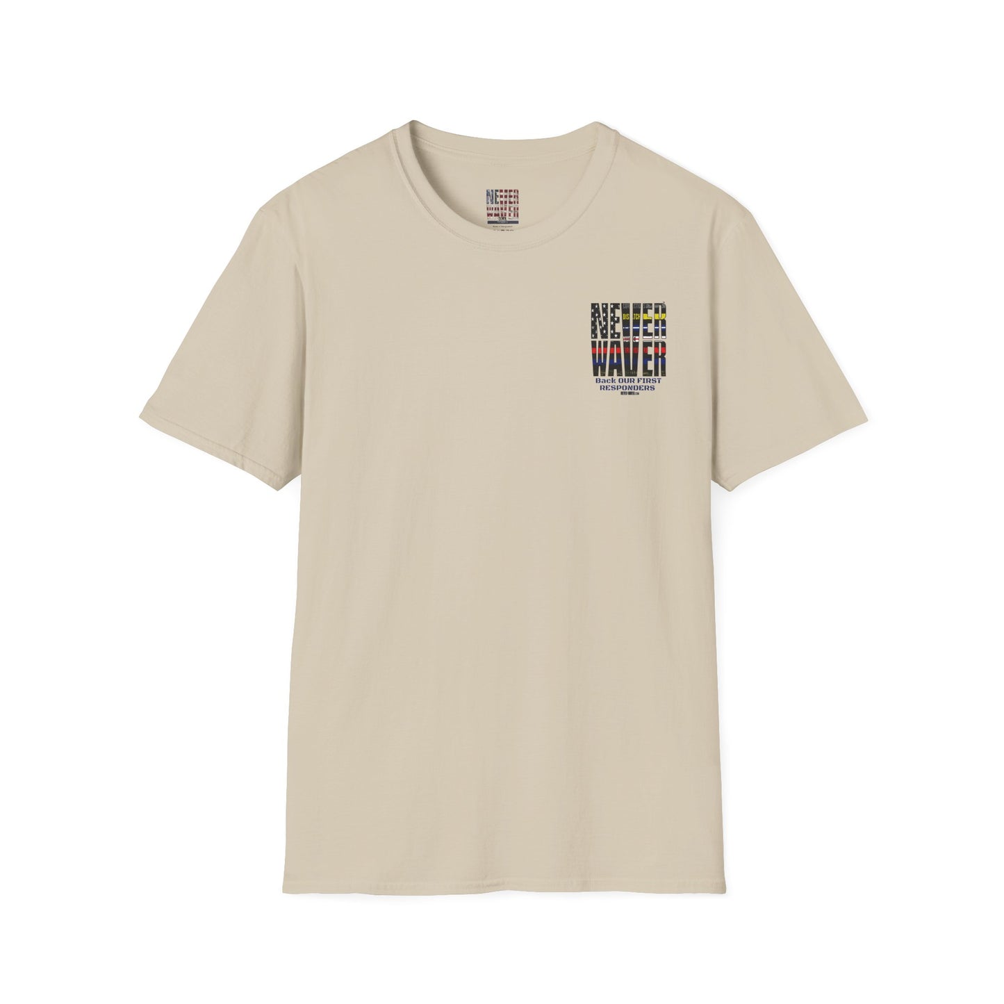 Never Waver Always Back Our First Responders Unisex Soft style T-Shirt - Never Waver