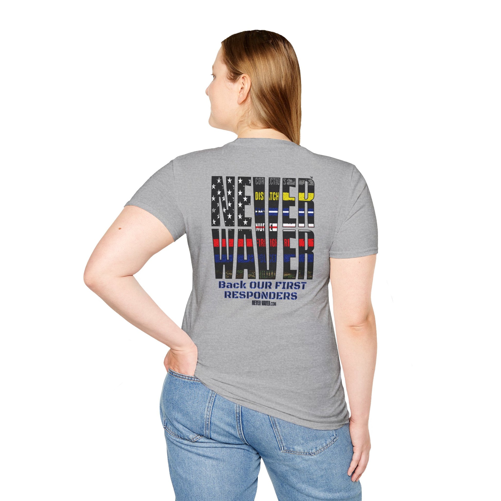 Never Waver Always Back Our First Responders Unisex Soft style T-Shirt - Never Waver