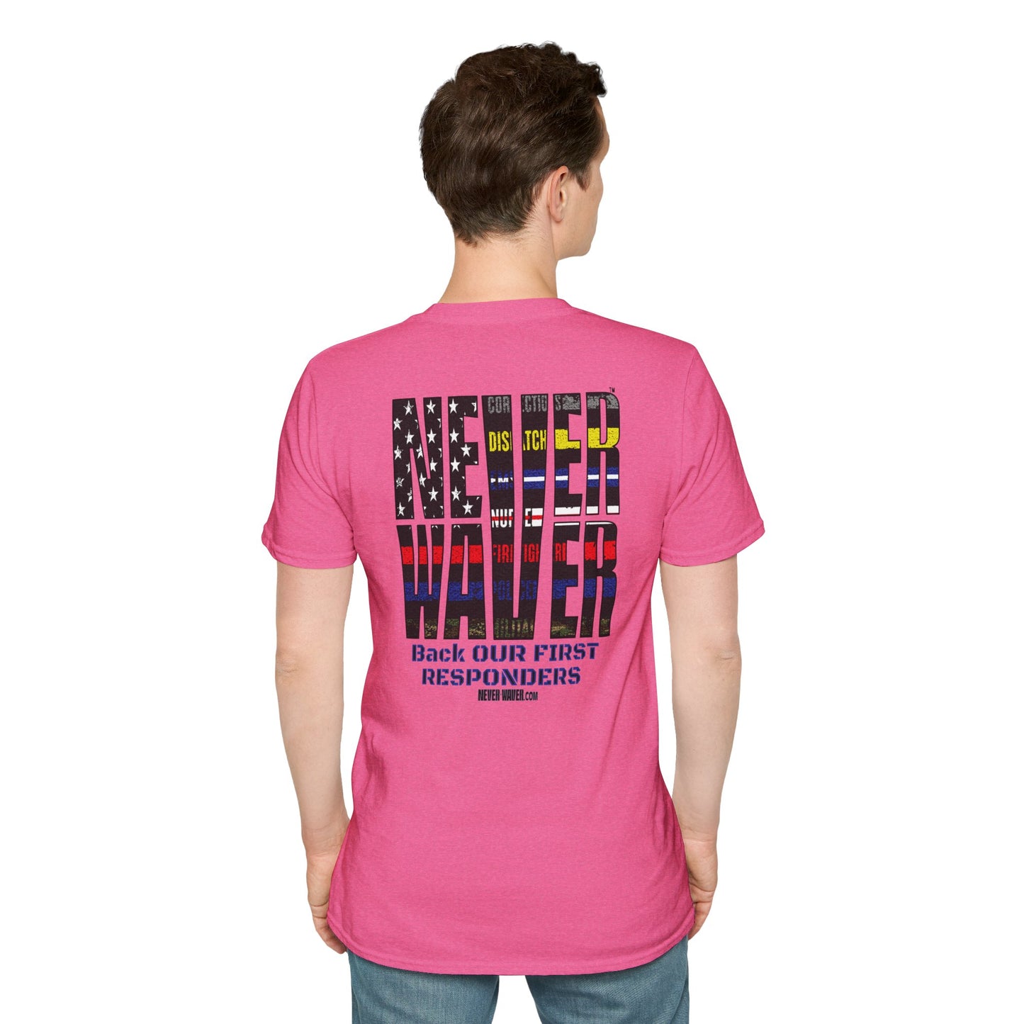 Never Waver Always Back Our First Responders Unisex Soft style T-Shirt - Never Waver