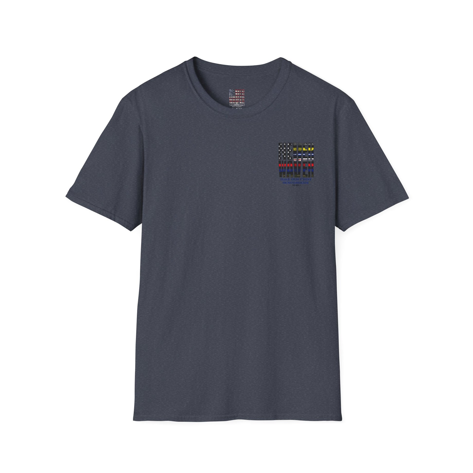 Never Waver Always Back Our First Responders Unisex Soft style T-Shirt - Never Waver