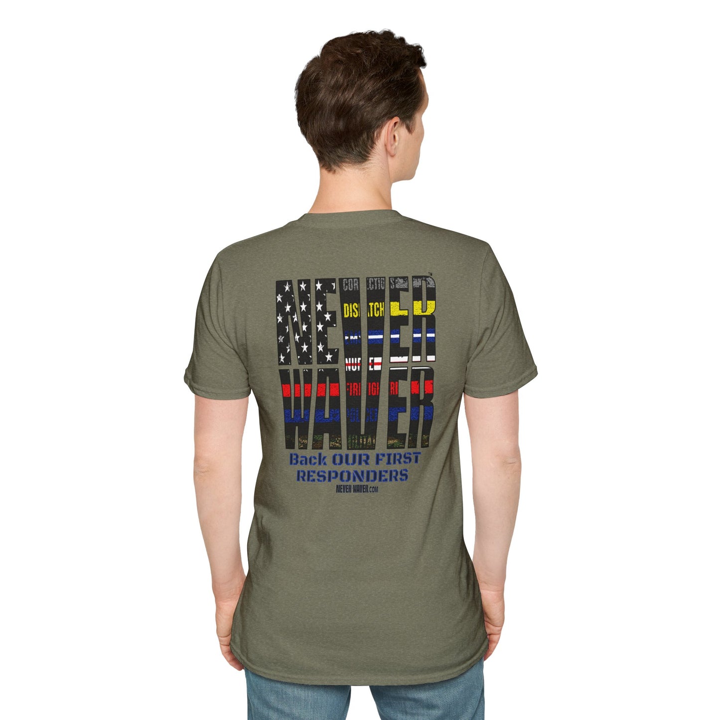 Never Waver Always Back Our First Responders Unisex Soft style T-Shirt - Never Waver
