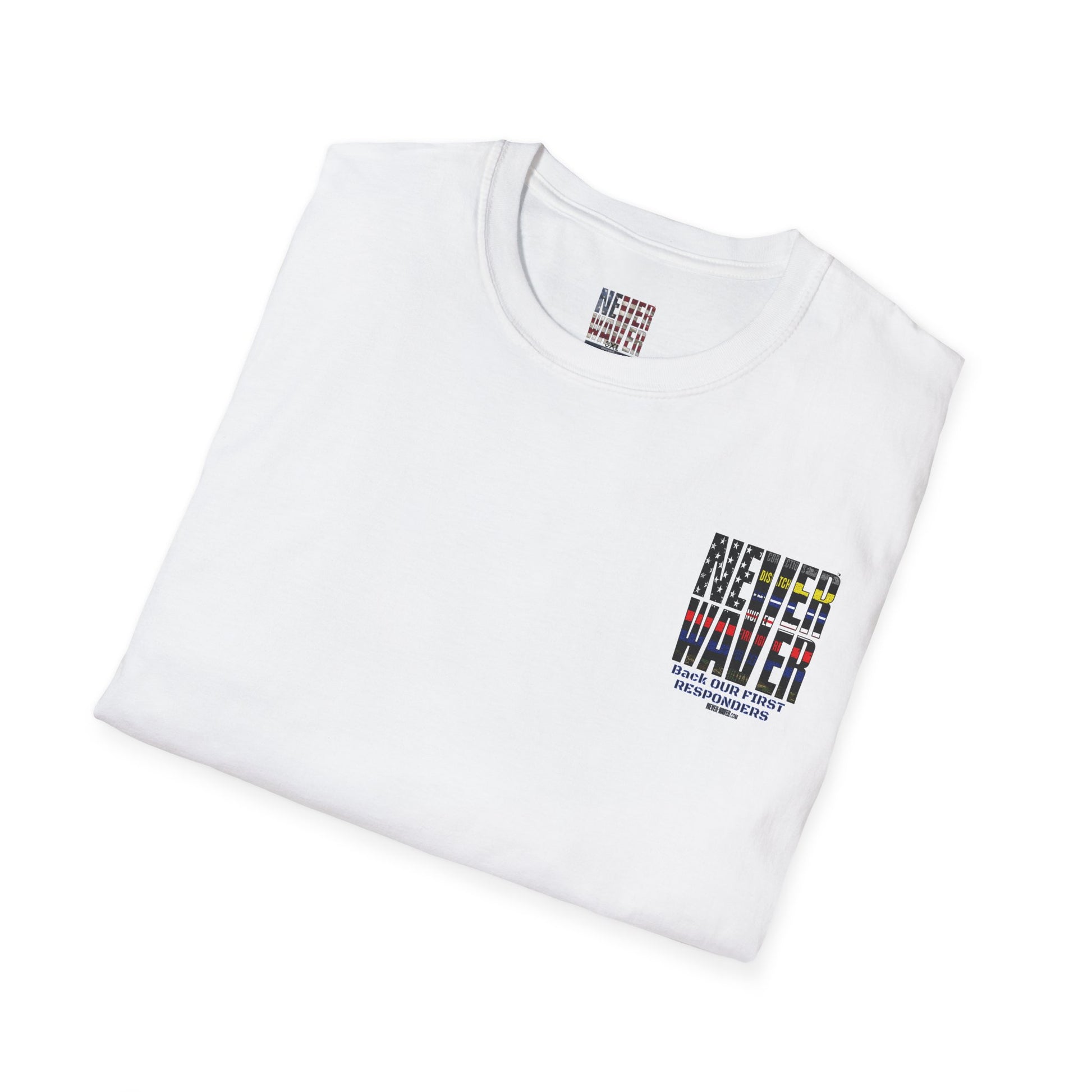 Never Waver Always Back Our First Responders Unisex Soft style T-Shirt - Never Waver