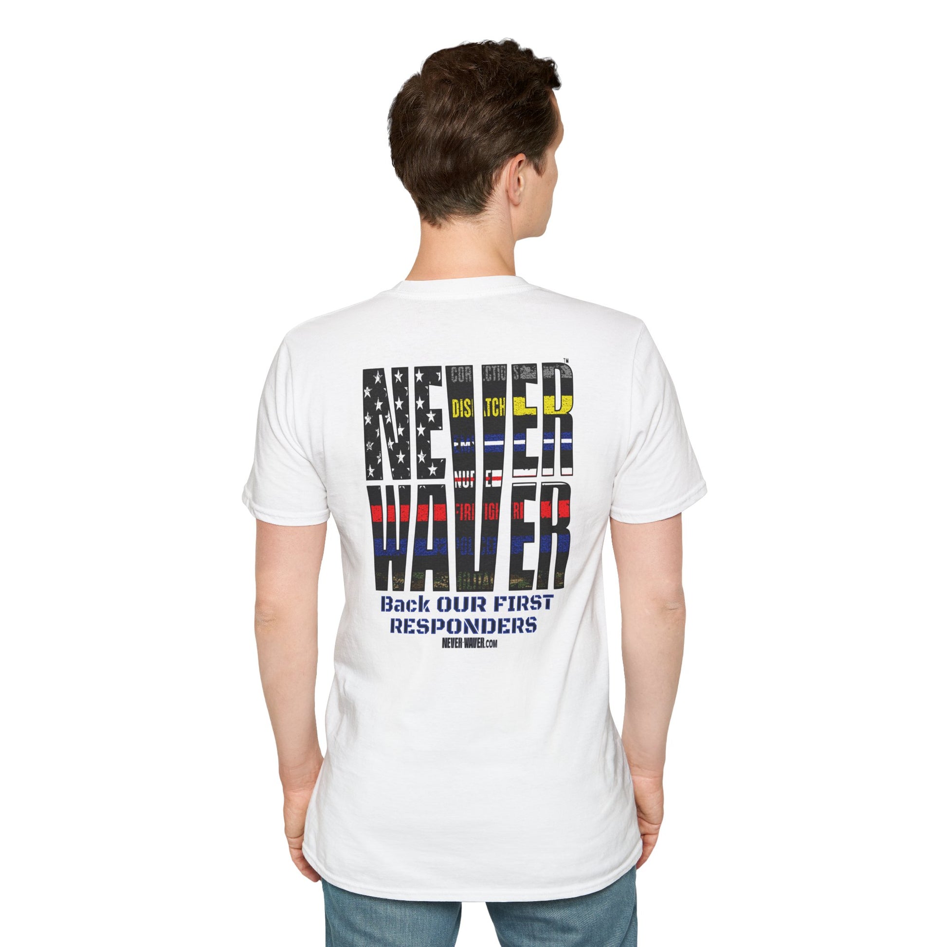 Never Waver Always Back Our First Responders Unisex Soft style T-Shirt - Never Waver