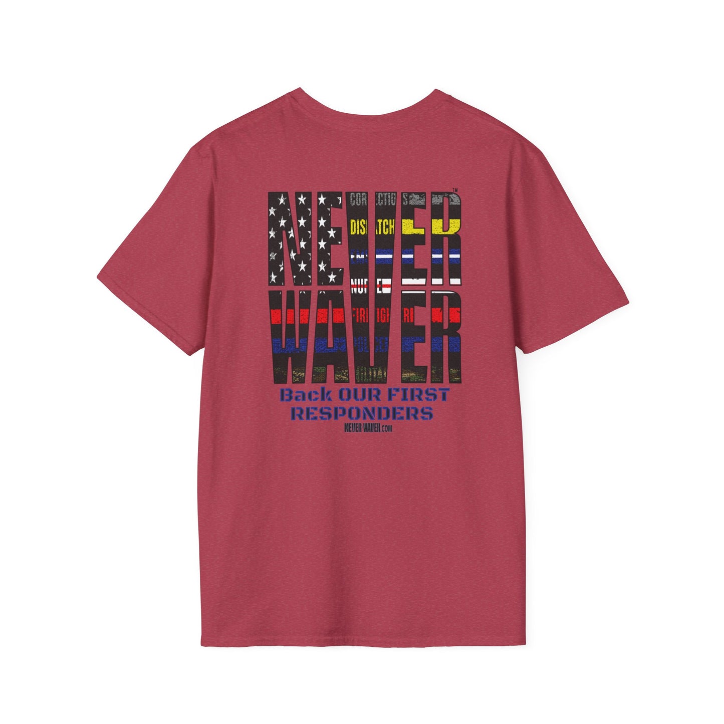 Never Waver Always Back Our First Responders Unisex Soft style T-Shirt - Never Waver