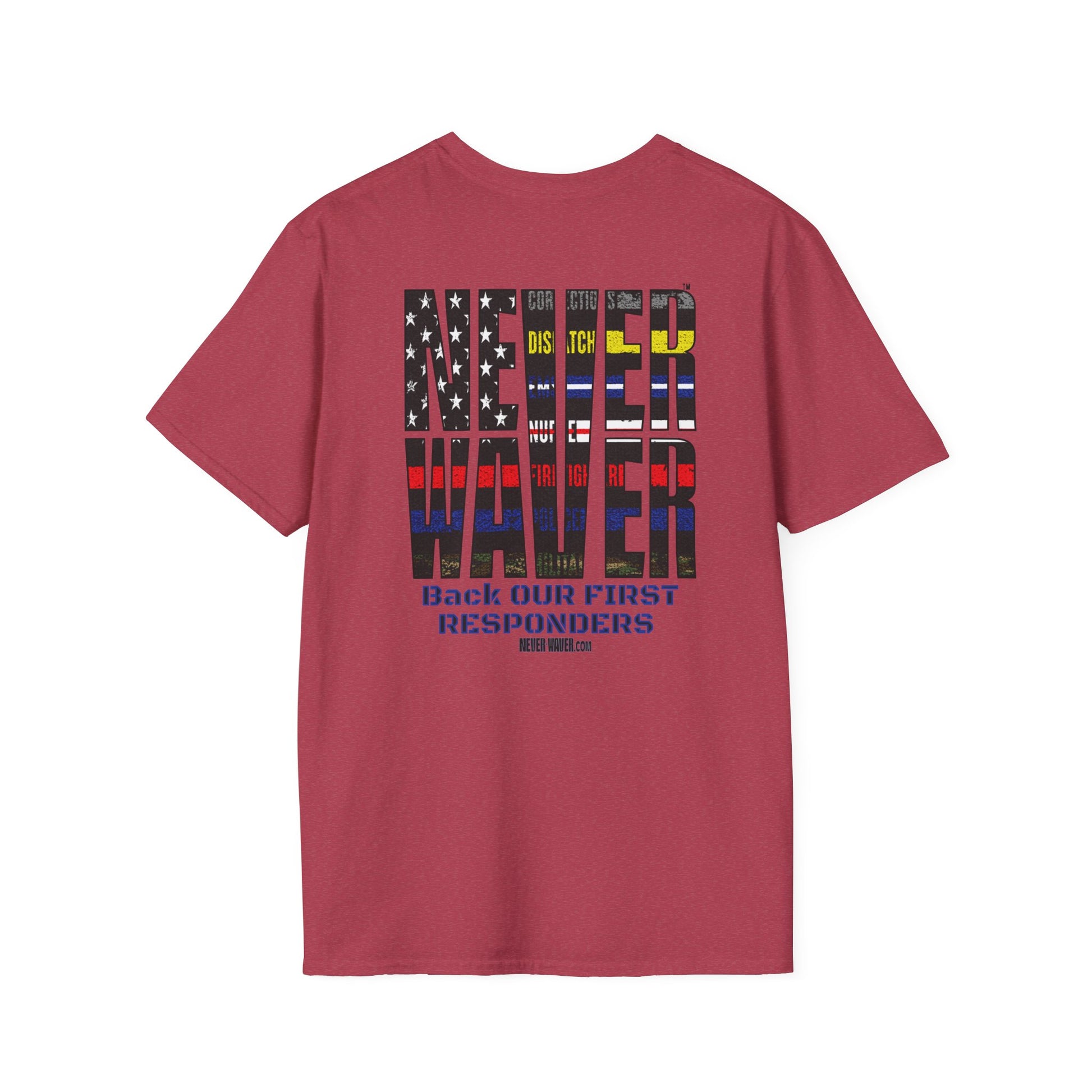 Never Waver Always Back Our First Responders Unisex Soft style T-Shirt - Never Waver