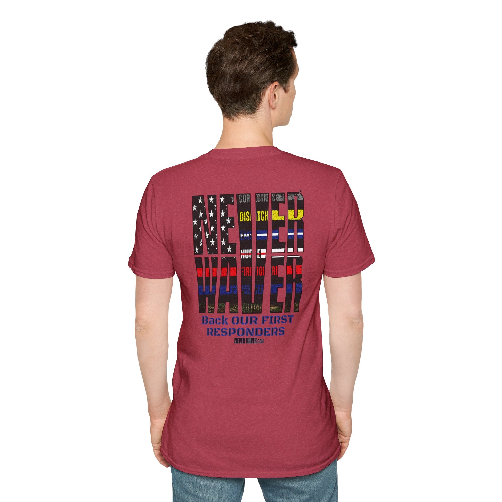 Never Waver Always Back Our First Responders Unisex Soft style T-Shirt - Never Waver