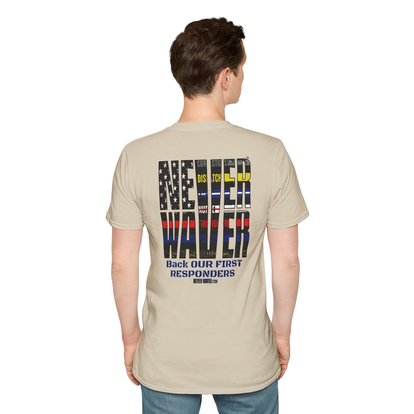 Never Waver Always Back Our First Responders Unisex Soft style T-Shirt - Never Waver