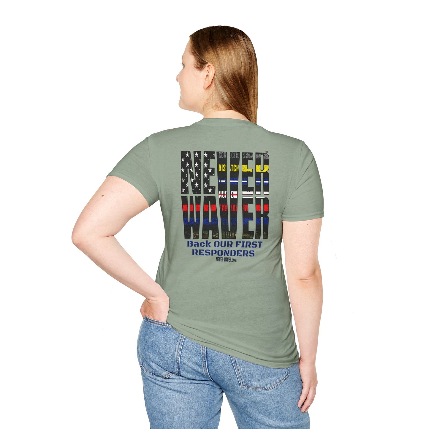 Never Waver Always Back Our First Responders Unisex Soft style T-Shirt - Never Waver