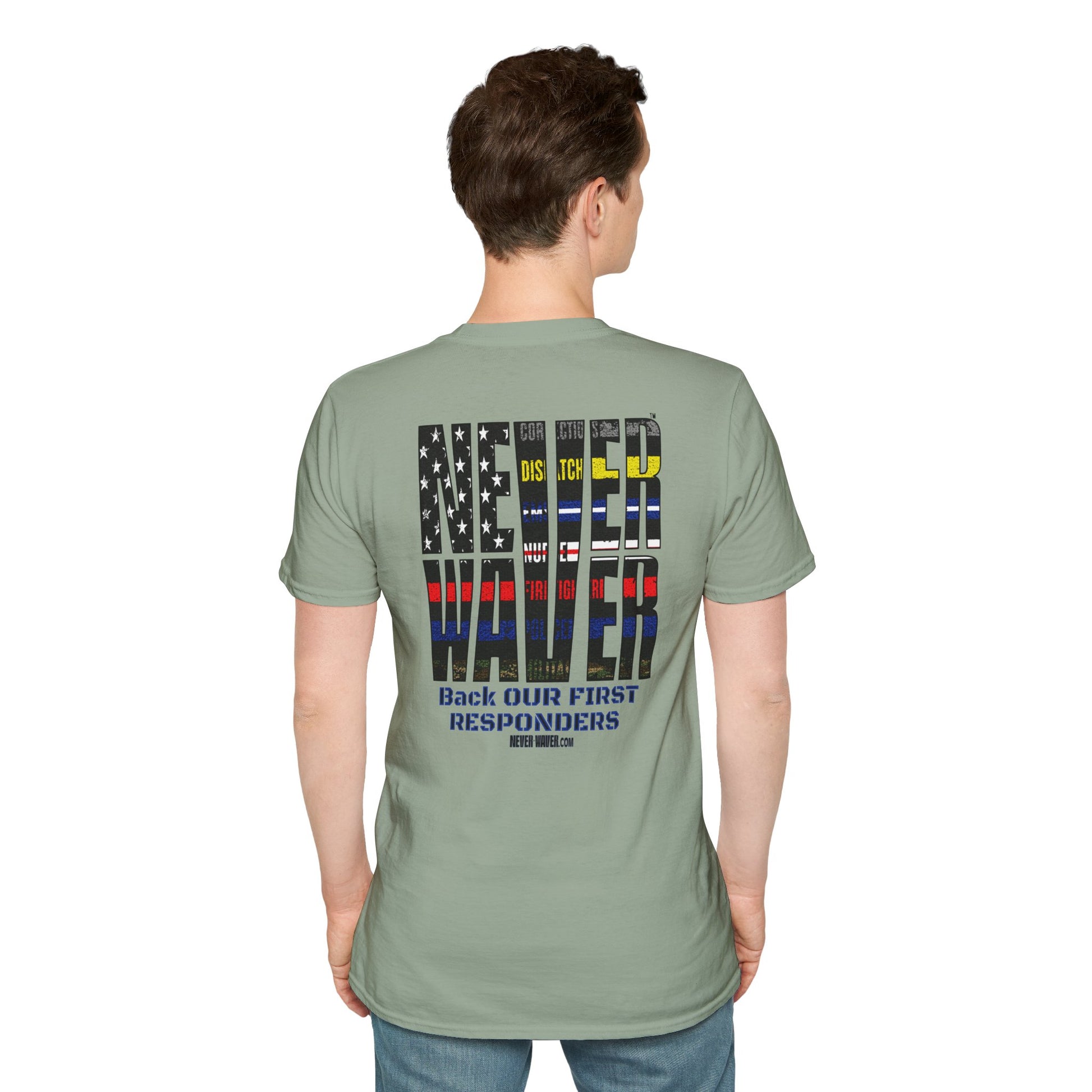 Never Waver Always Back Our First Responders Unisex Soft style T-Shirt - Never Waver