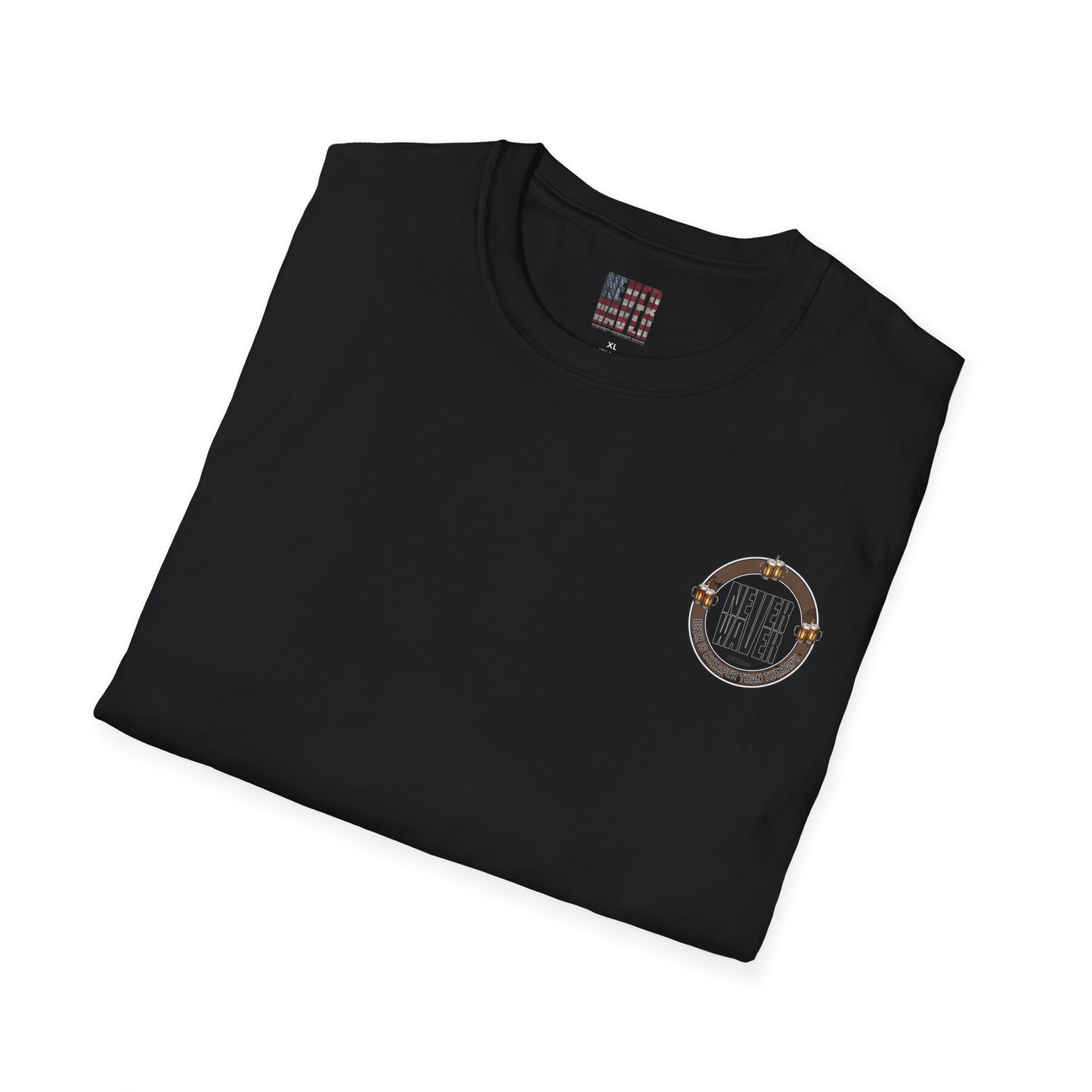 Never Waver Beer Is cheaper Than Therapy  Unisex Soft style T-Shirt - Never Waver
