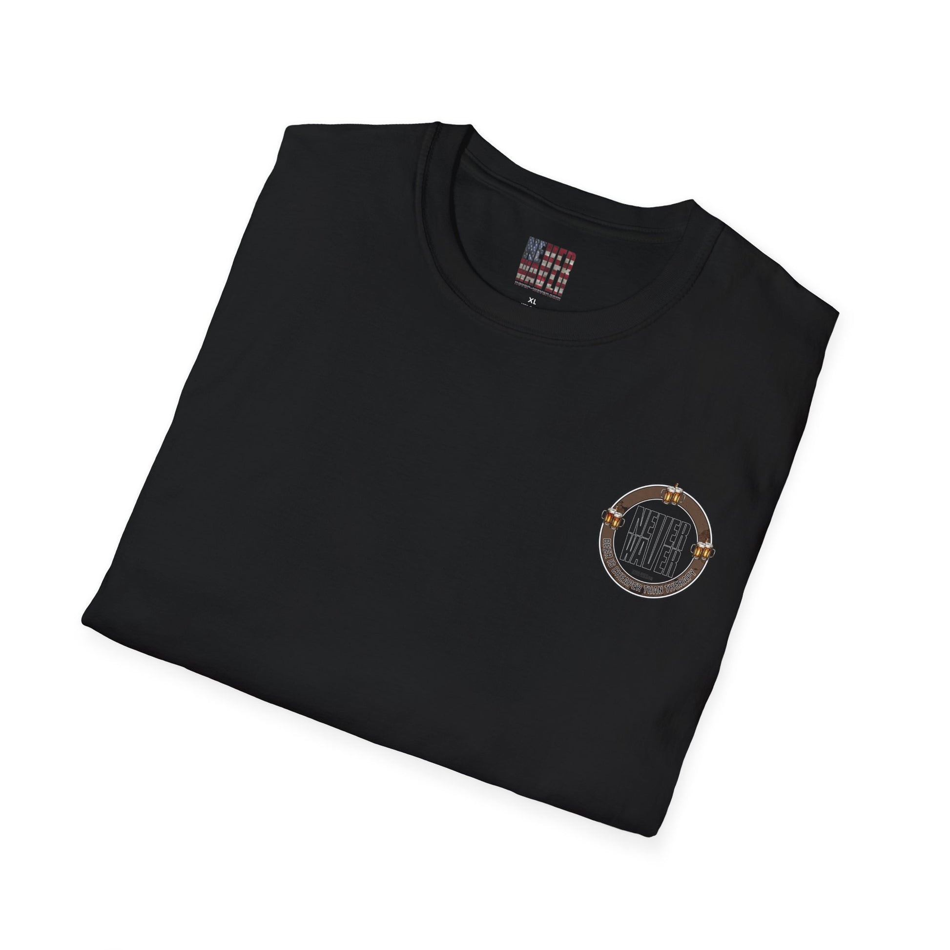 Never Waver Beer Is cheaper Than Therapy  Unisex Soft style T-Shirt - Never Waver