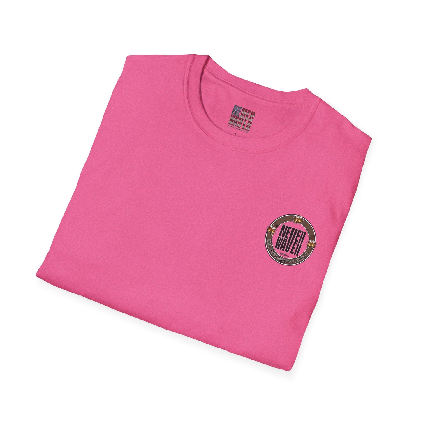 Never Waver Beer Is cheaper Than Therapy  Unisex Soft style T-Shirt - Never Waver