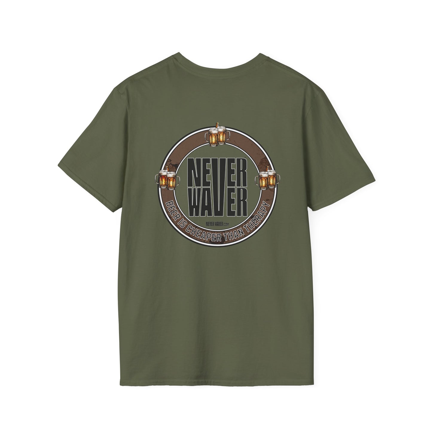 Never Waver Beer Is cheaper Than Therapy  Unisex Soft style T-Shirt - Never Waver