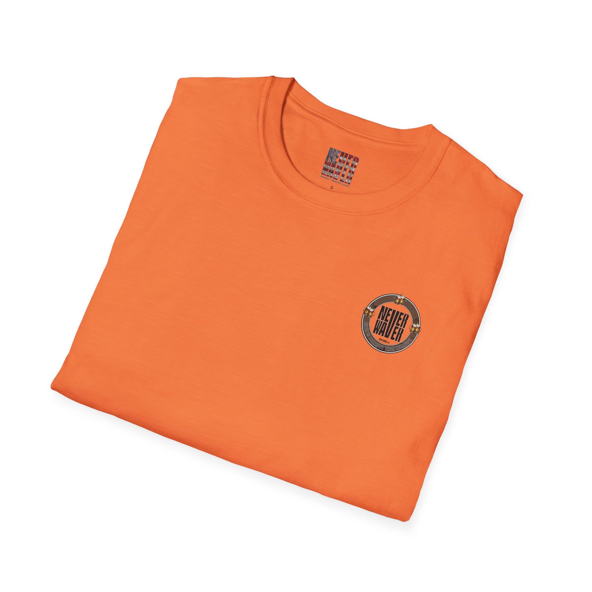 Never Waver Beer Is cheaper Than Therapy  Unisex Soft style T-Shirt - Never Waver