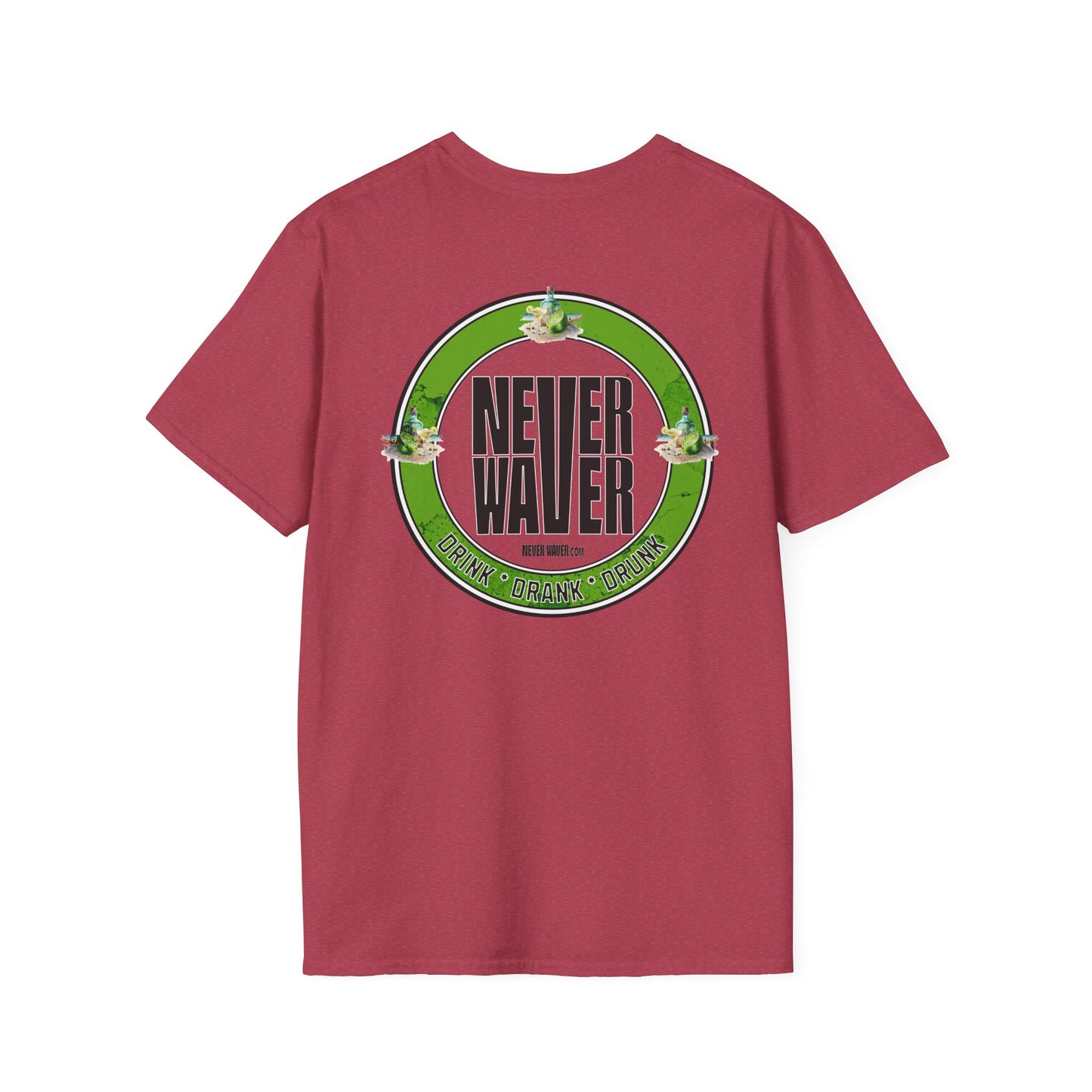 Never Waver Drink Drank Drunk Unisex Soft style T-Shirt - Never Waver