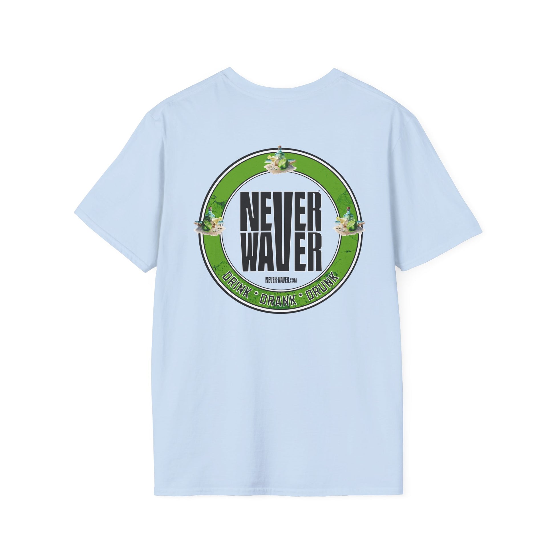 Never Waver Drink Drank Drunk Unisex Soft style T-Shirt - Never Waver