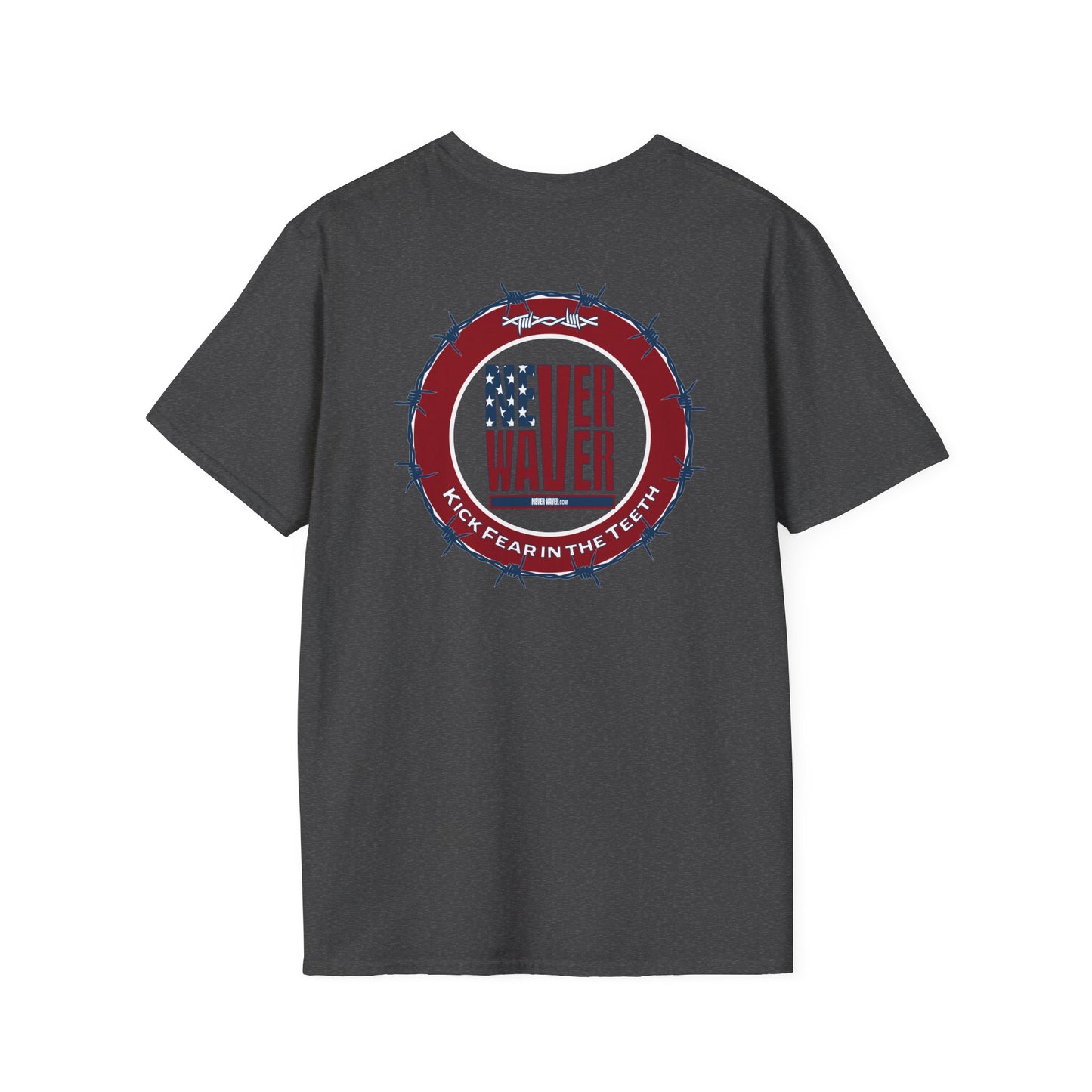 NEVER WAVER KICK FEAR IN THE TEETH Unisex Softstyle T-Shirt - Never Waver